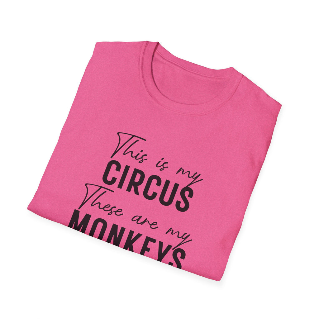 T-Shirt — "This Is My Circus, These Are My Monkeys" Funny Family Quote Tee