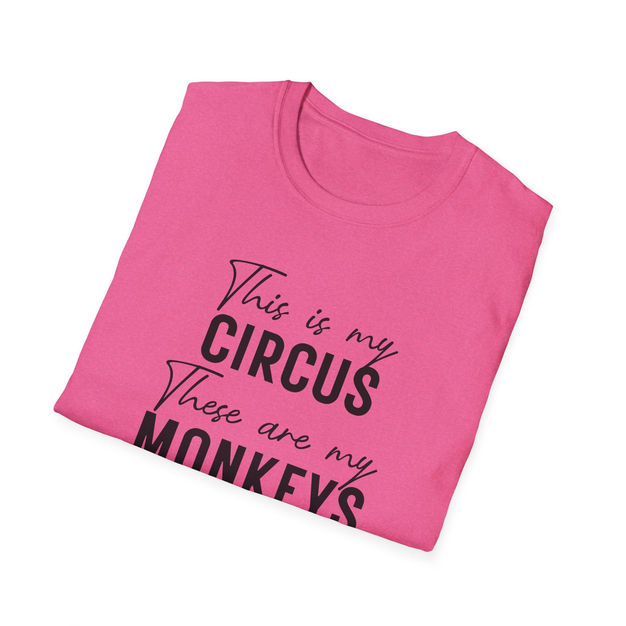 T-Shirt — "This Is My Circus, These Are My Monkeys" Funny Family Quote Tee