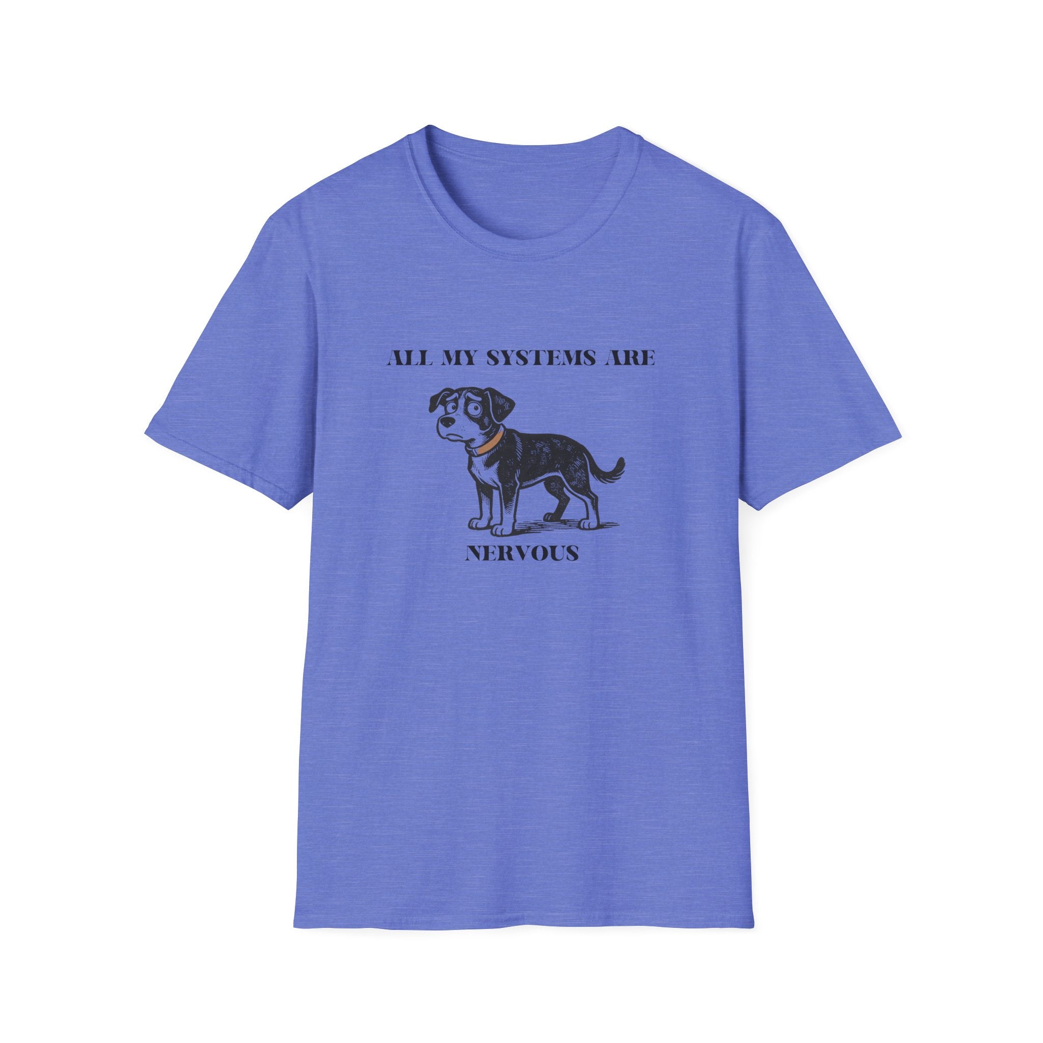 Nervous Dog T-Shirt – 'All My Systems Are Nervous' Graphic Tee