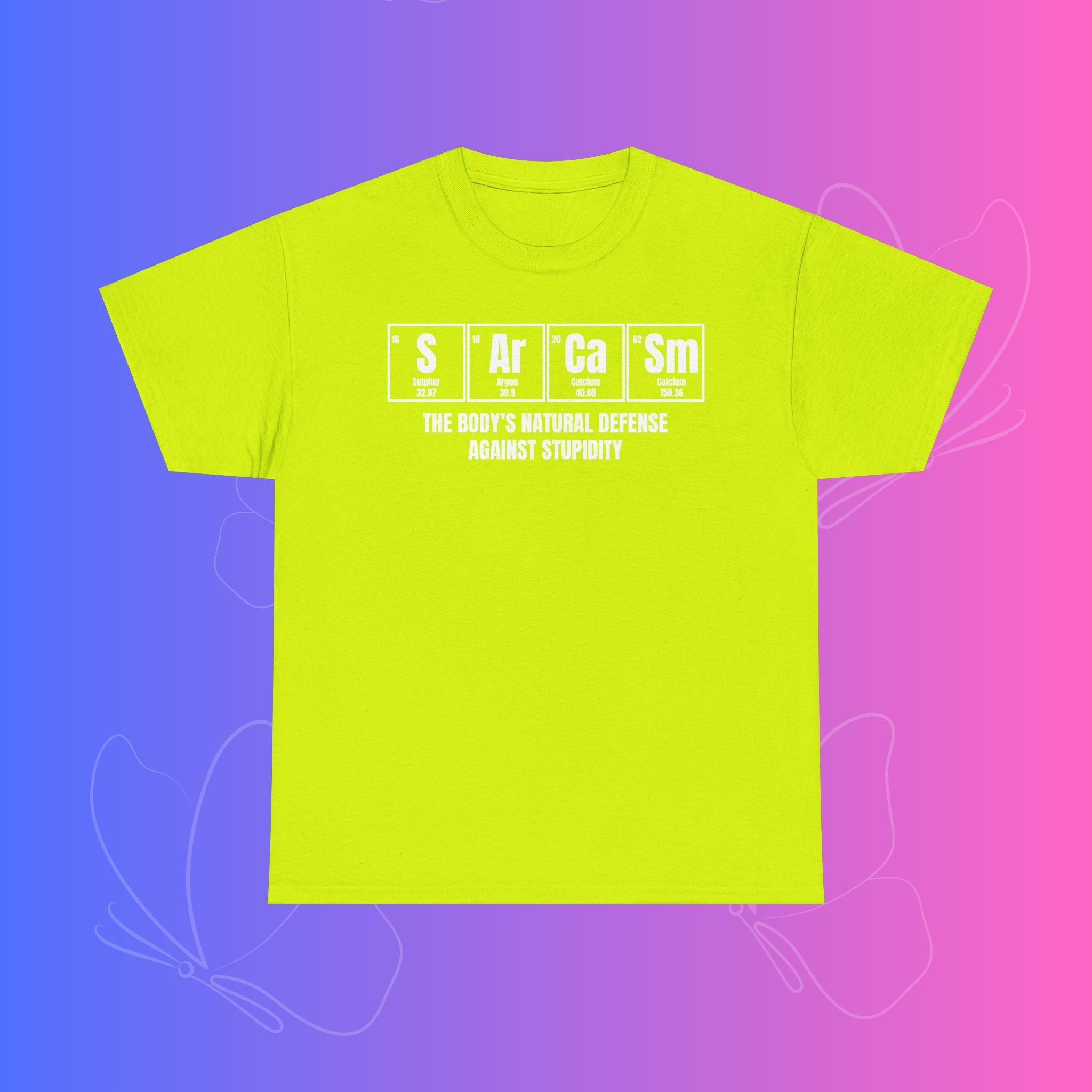 Sarcasm Defense Tee — "Sarcasm: The Body's Natural Defense Against Stupidity"