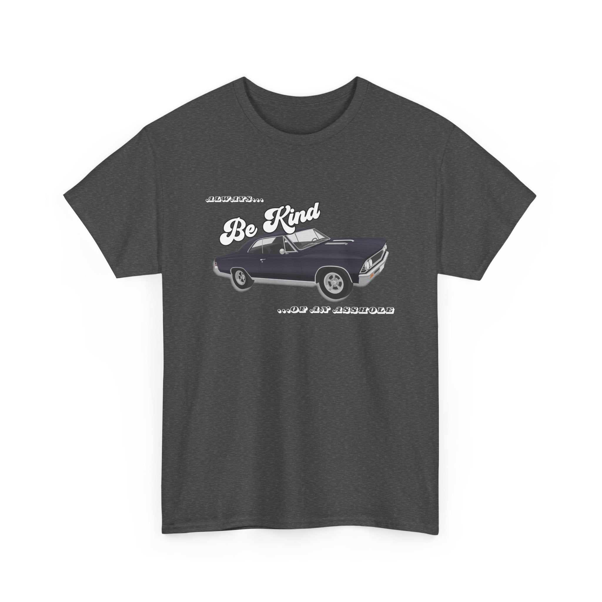 'Always Be Kind (But an Asshole)' Graphic Tee
