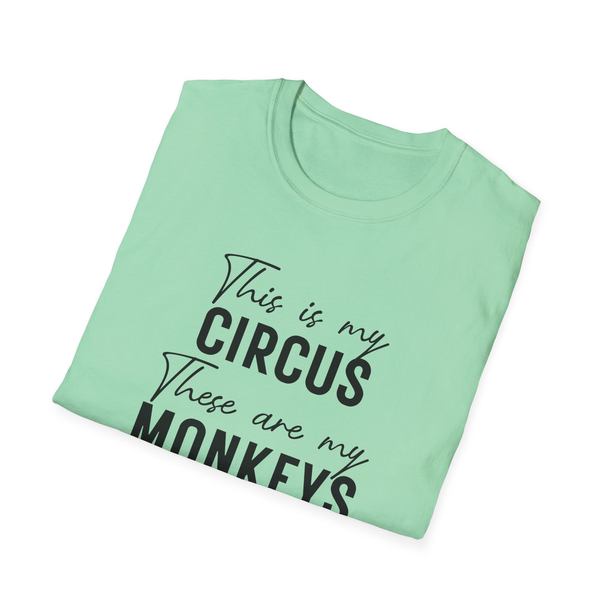 T-Shirt — "This Is My Circus, These Are My Monkeys" Funny Family Quote Tee