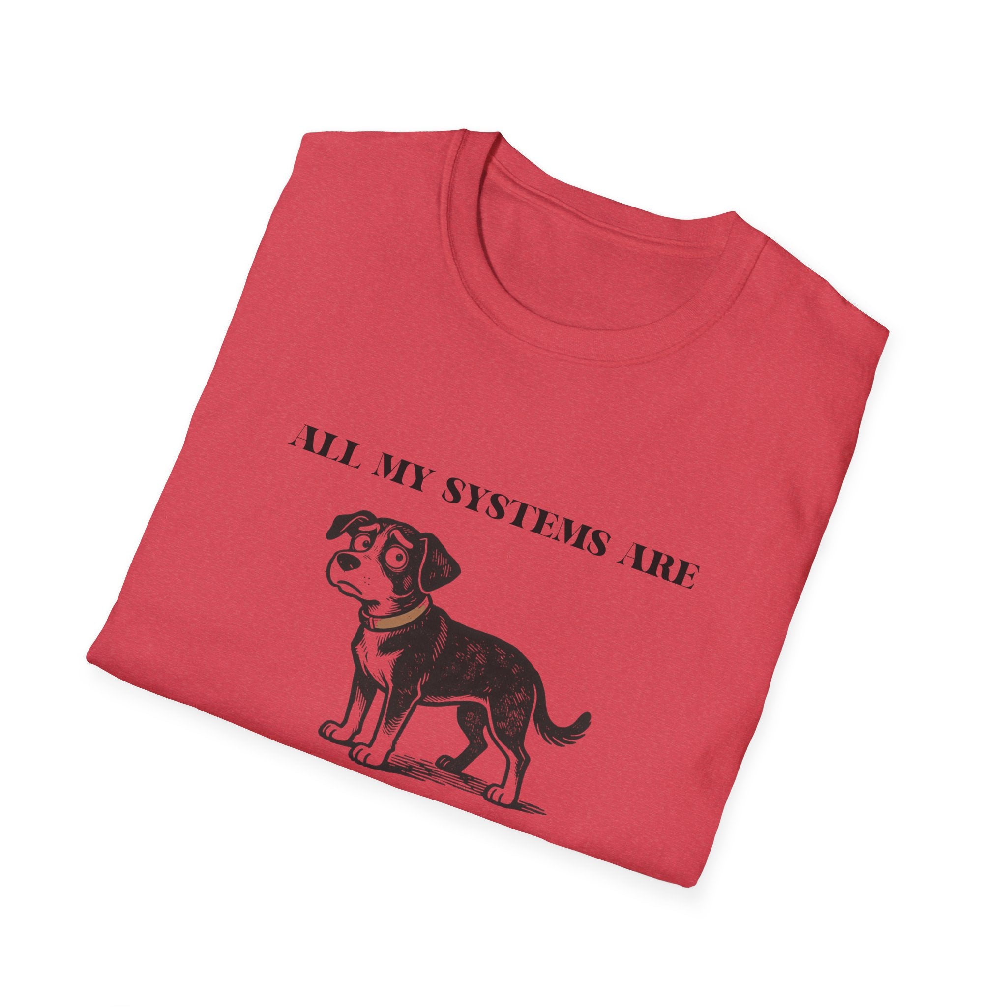 Nervous Dog T-Shirt – 'All My Systems Are Nervous' Graphic Tee