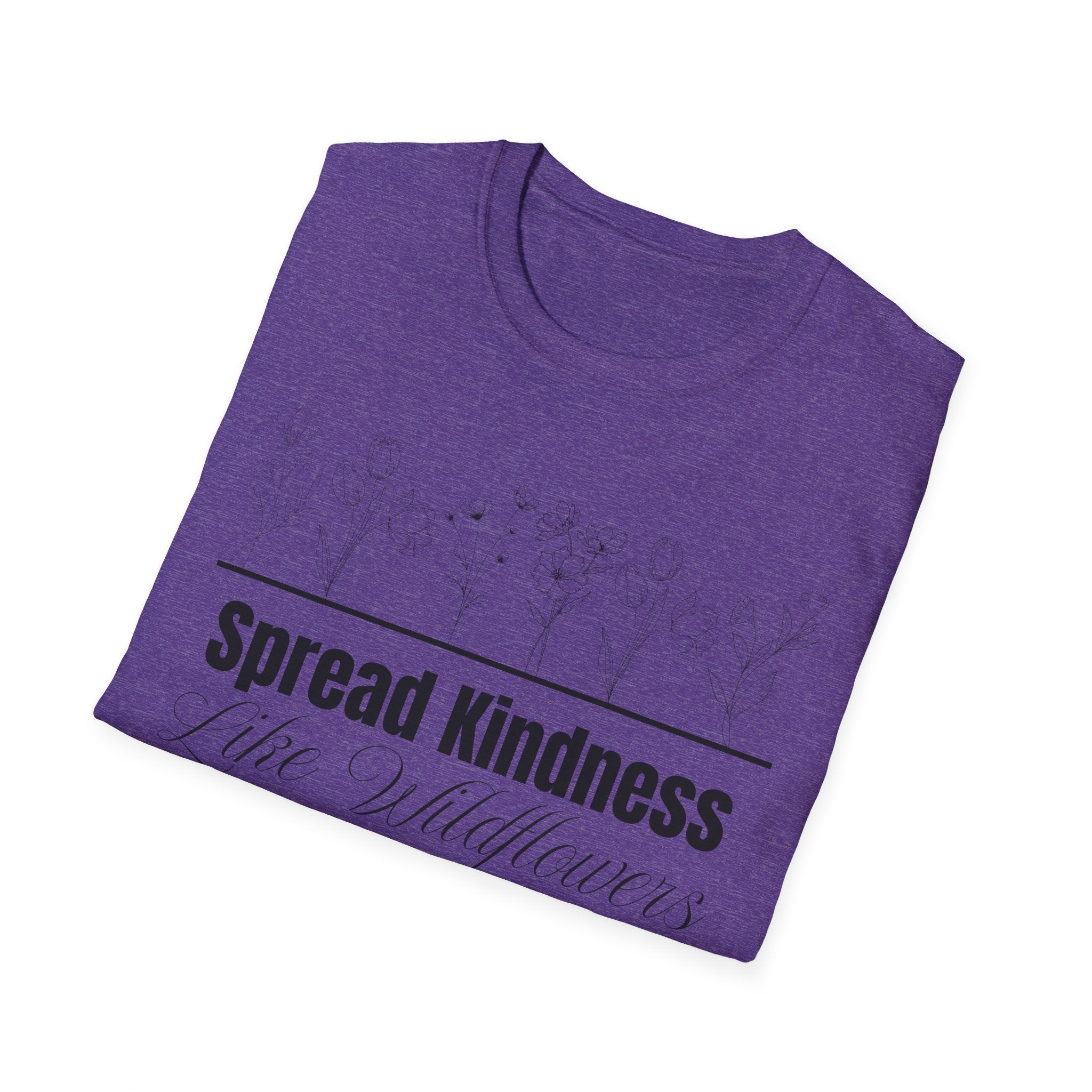 Spread Kindness Like Wildflowers T-Shirt