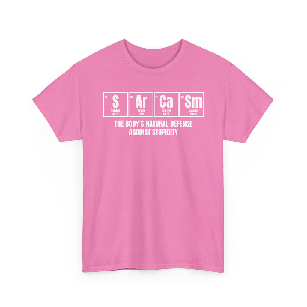 Sarcasm Defense Tee — "Sarcasm: The Body's Natural Defense Against Stupidity"