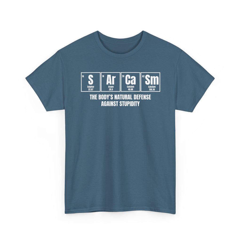 Sarcasm Defense Tee — "Sarcasm: The Body's Natural Defense Against Stupidity"