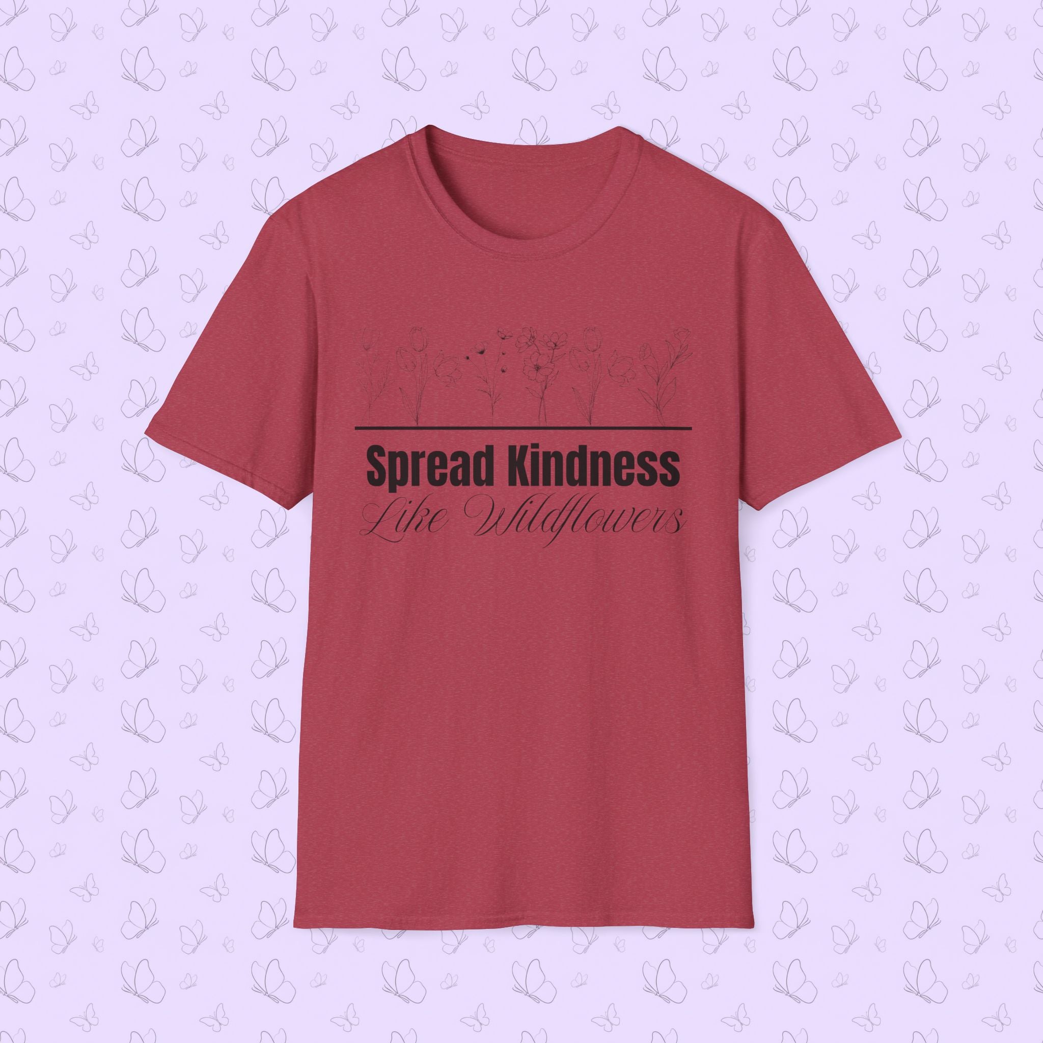 Spread Kindness Like Wildflowers T-Shirt