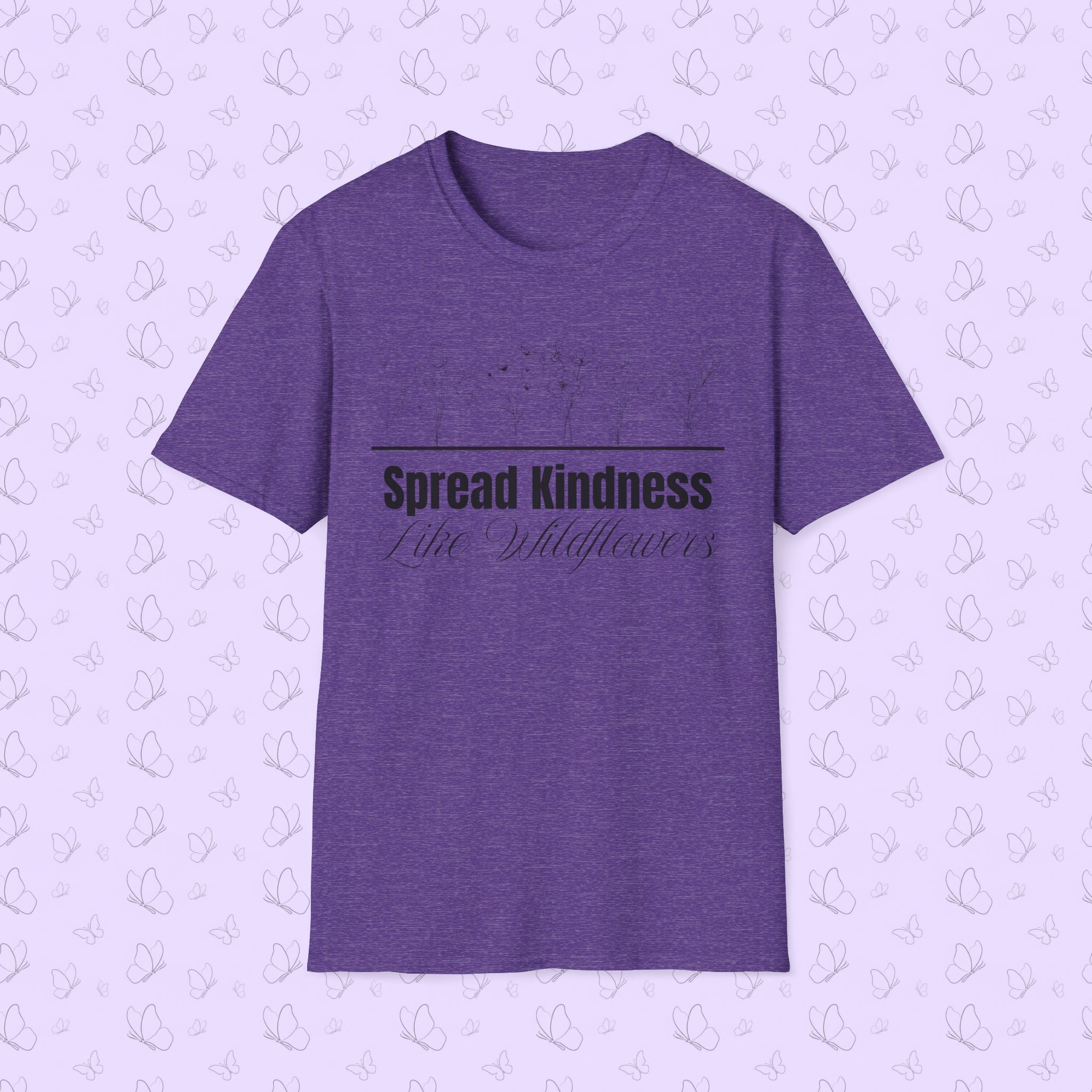 Spread Kindness Like Wildflowers T-Shirt
