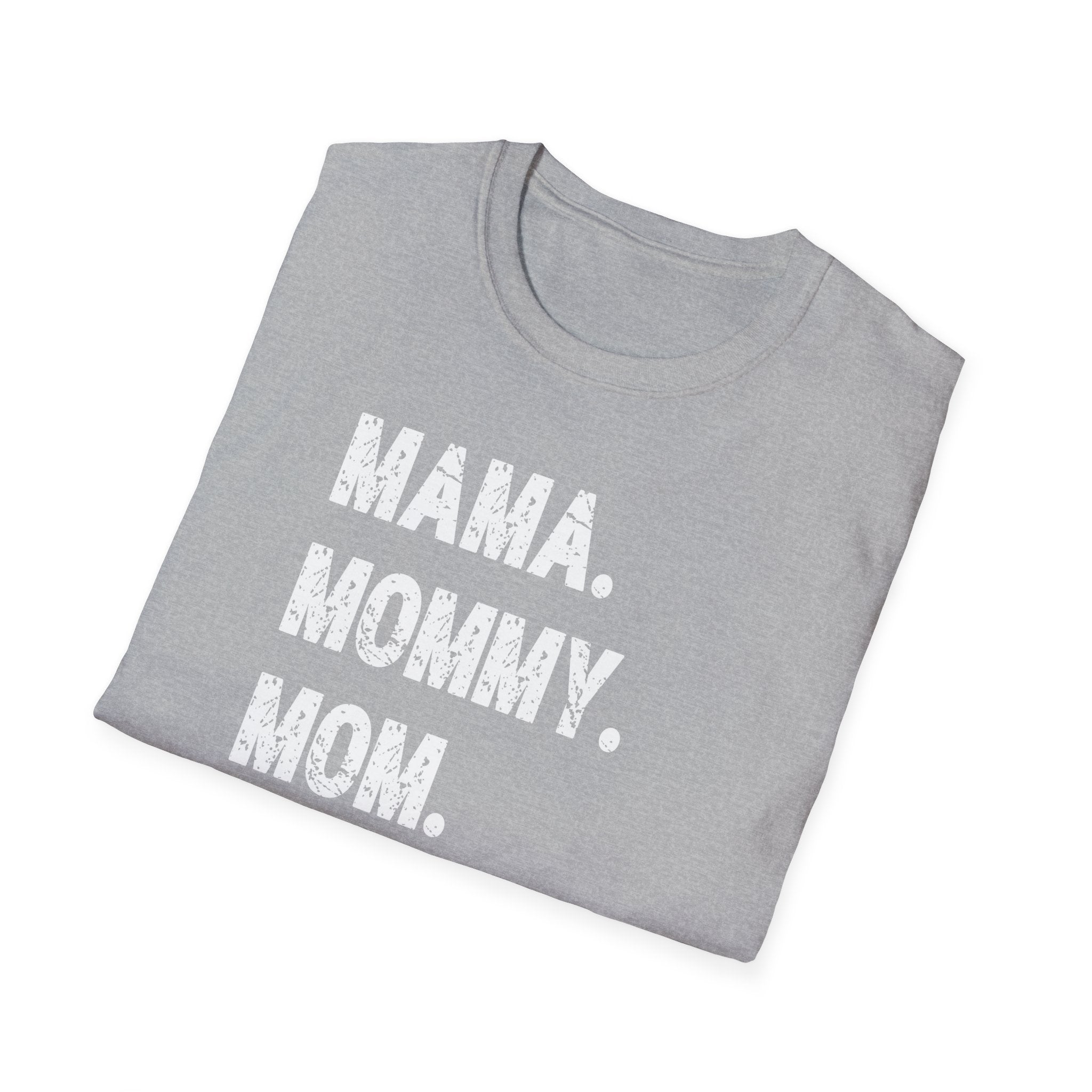 Mama. Mommy. Mom. Bruh. T-Shirt — Funny Mom Title Tee