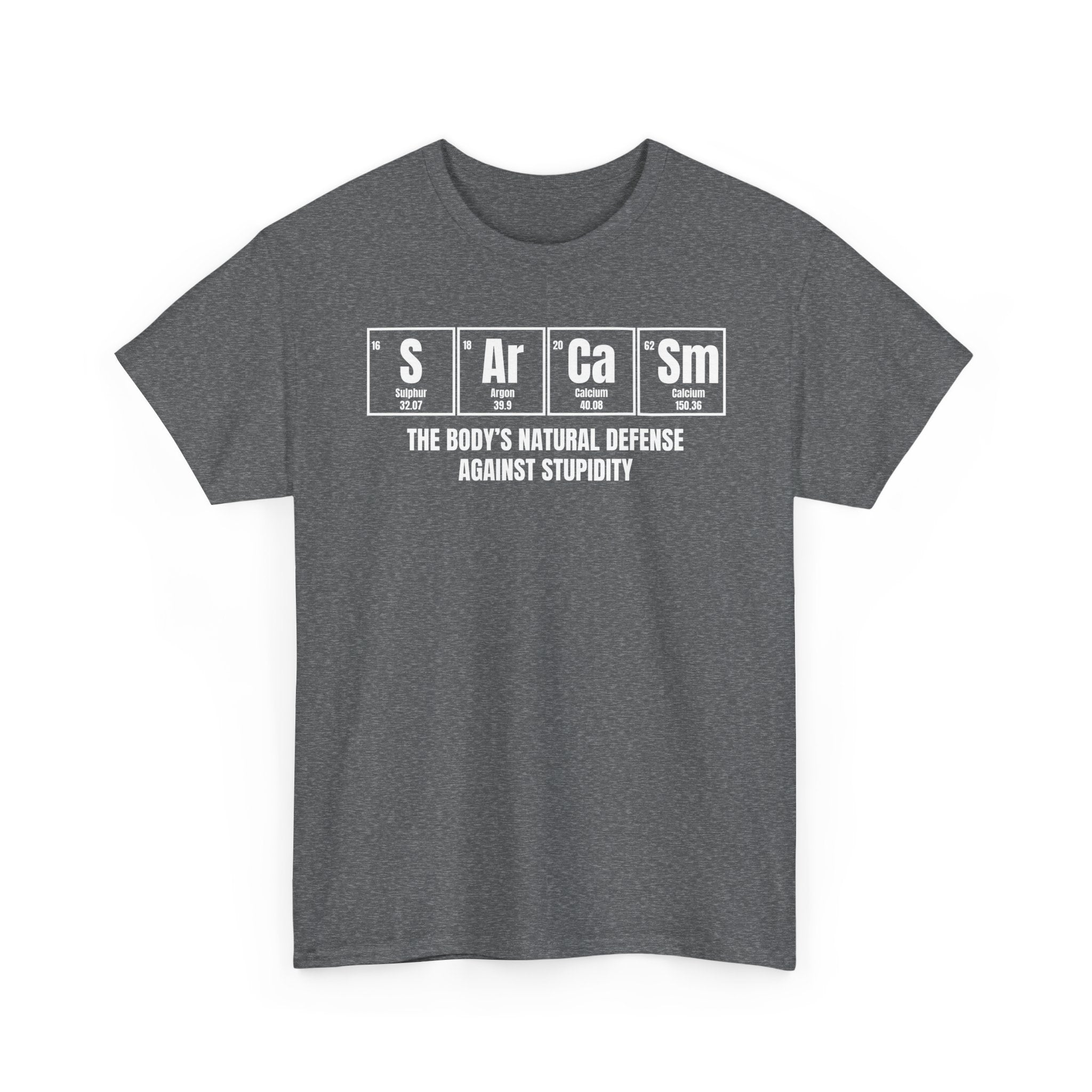 Sarcasm Defense Tee — "Sarcasm: The Body's Natural Defense Against Stupidity"