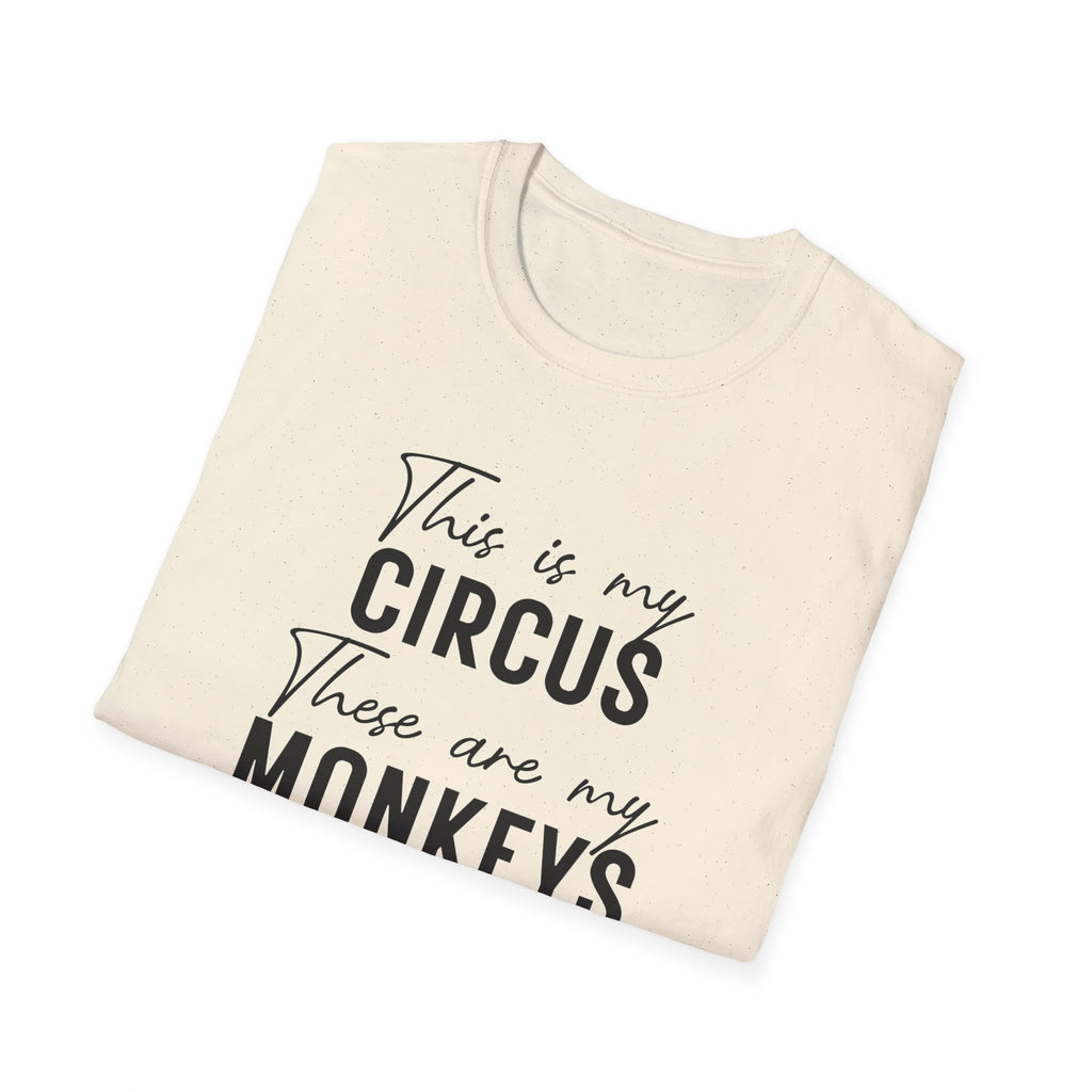 T-Shirt — "This Is My Circus, These Are My Monkeys" Funny Family Quote Tee