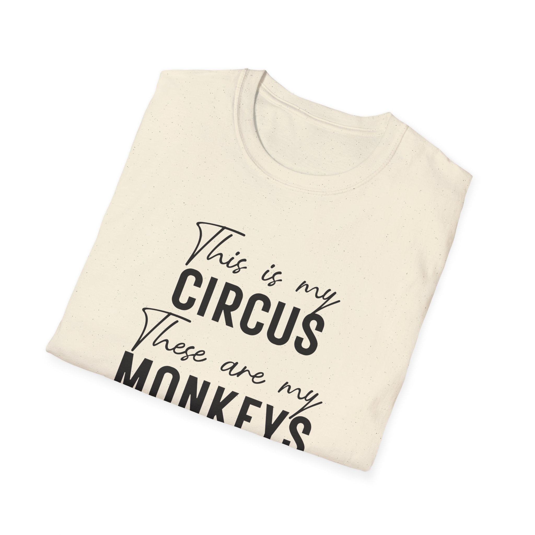 T-Shirt — "This Is My Circus, These Are My Monkeys" Funny Family Quote Tee