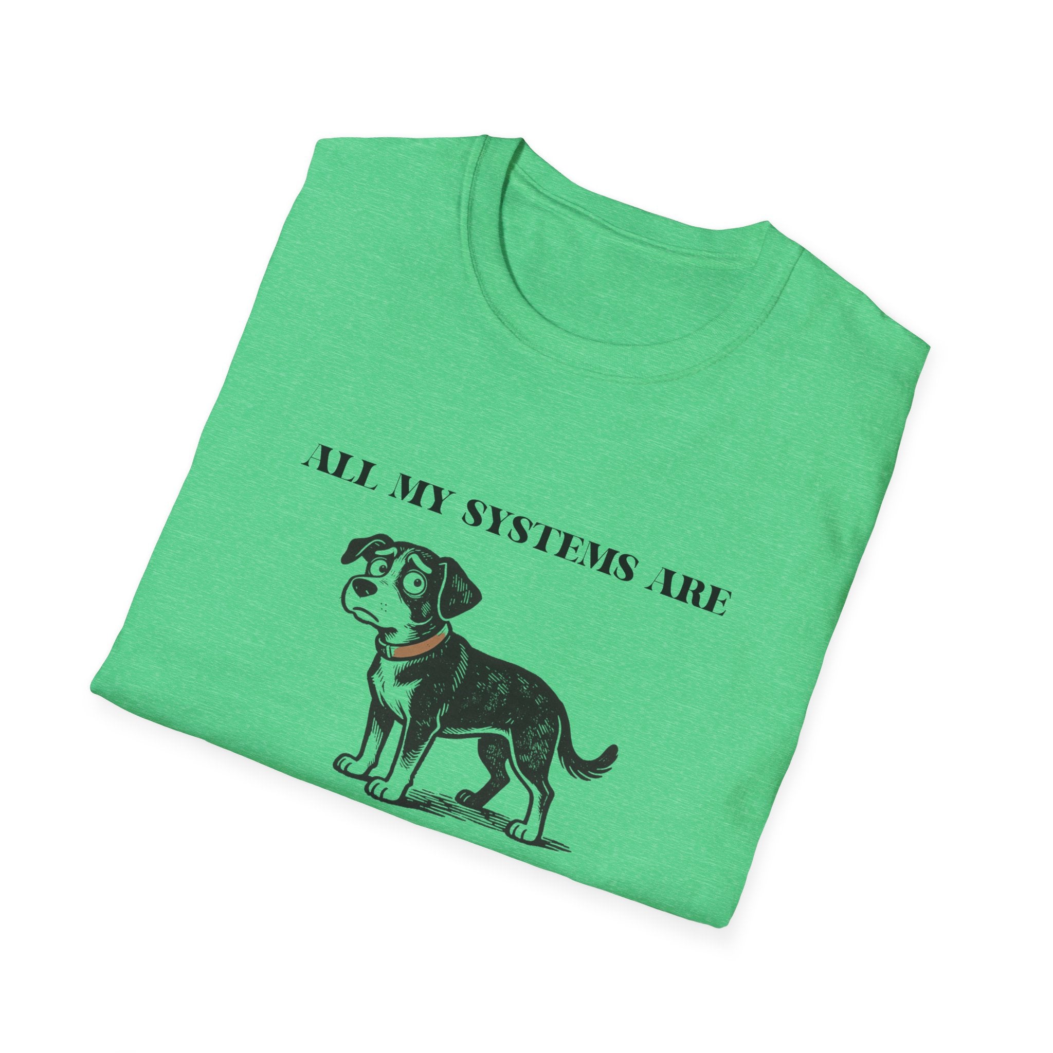 Nervous Dog T-Shirt – 'All My Systems Are Nervous' Graphic Tee