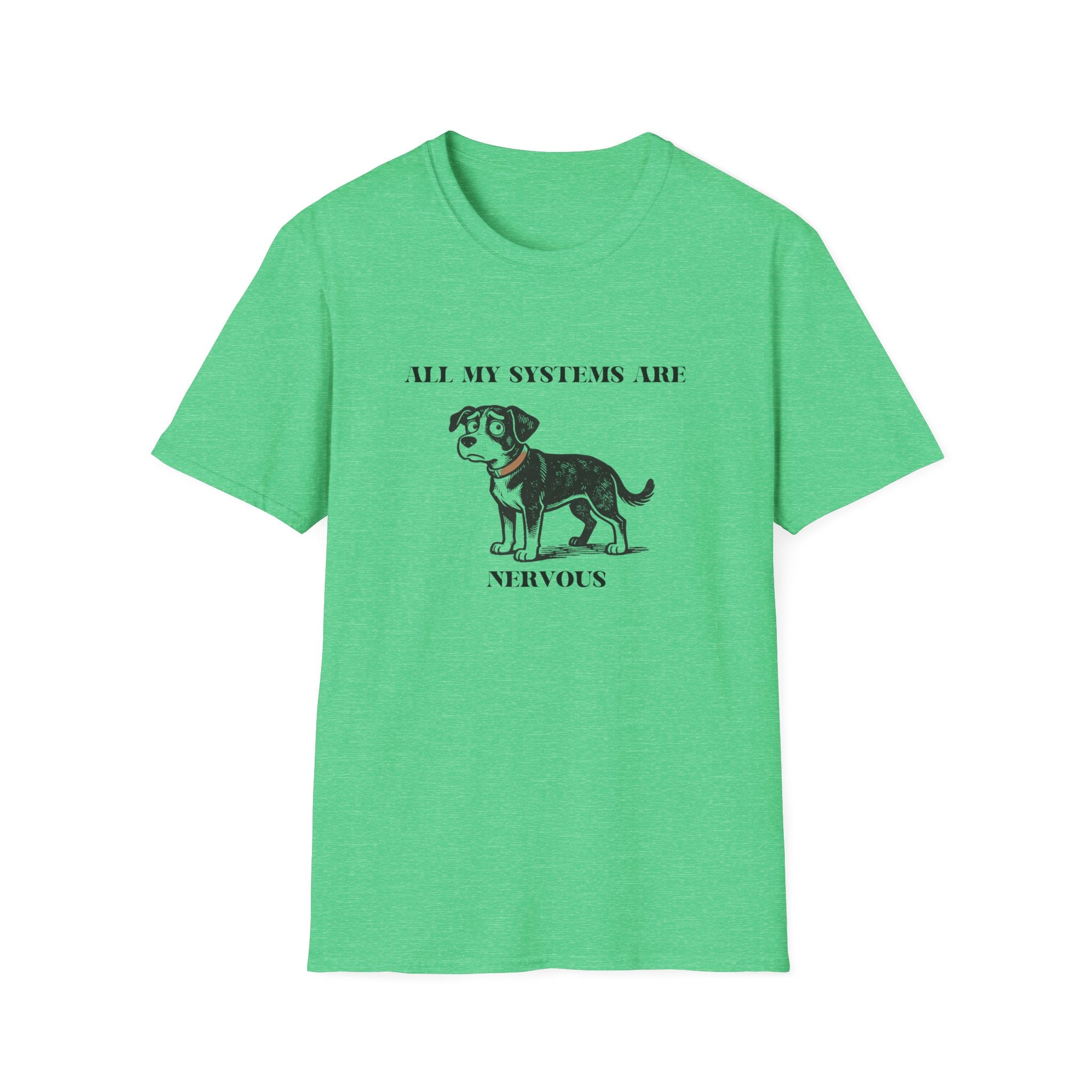 Nervous Dog T-Shirt – 'All My Systems Are Nervous' Graphic Tee