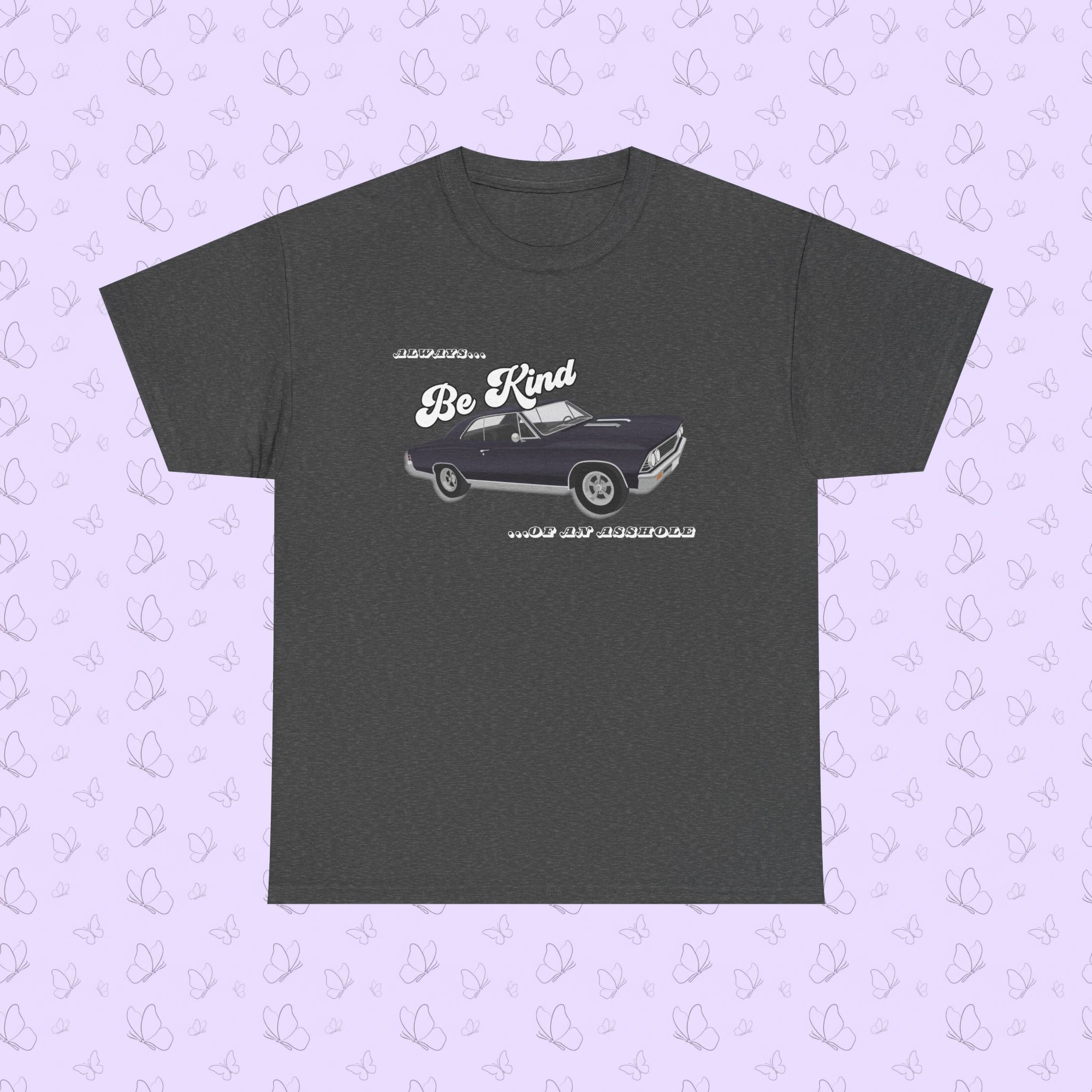 'Always Be Kind (But an Asshole)' Graphic Tee