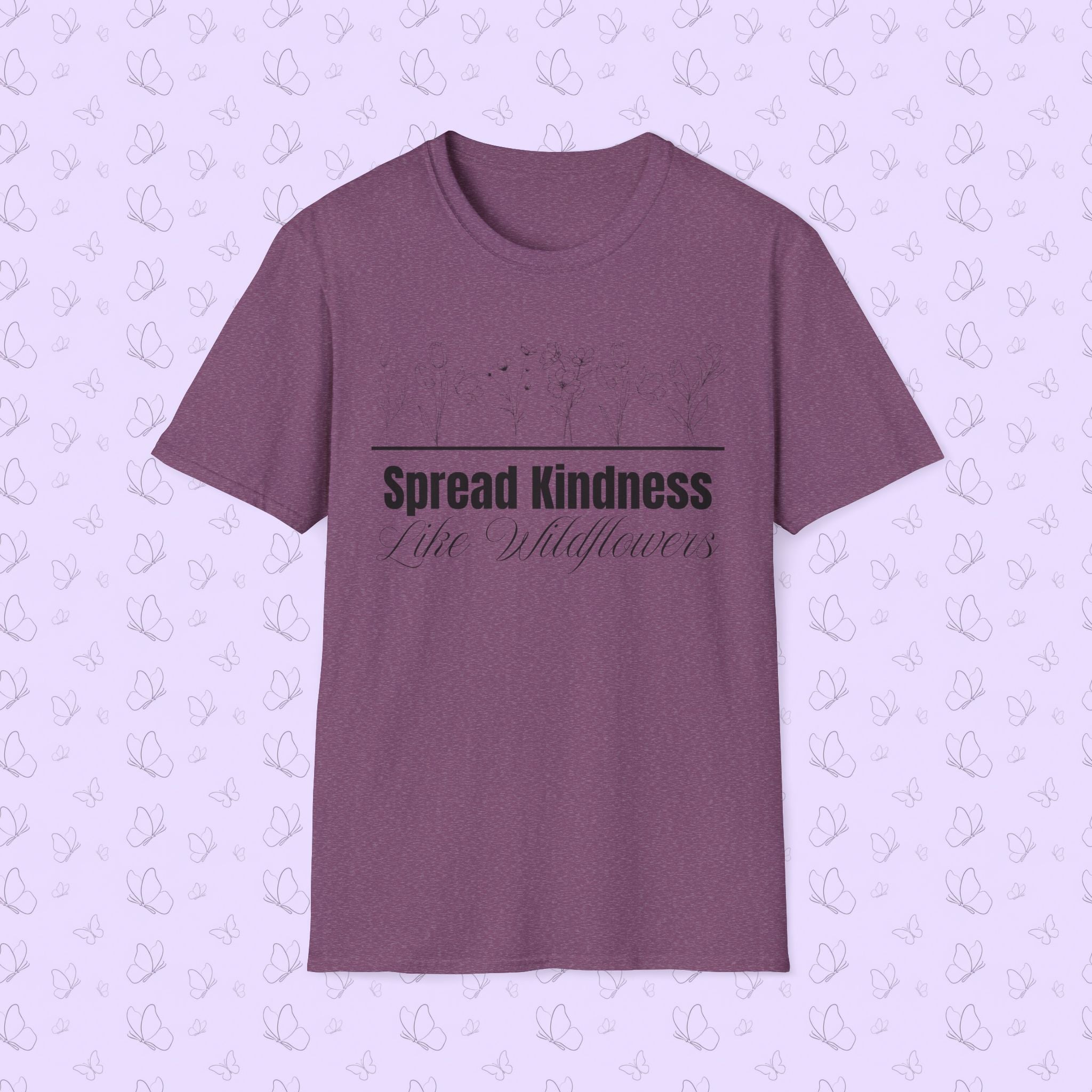 Spread Kindness Like Wildflowers T-Shirt