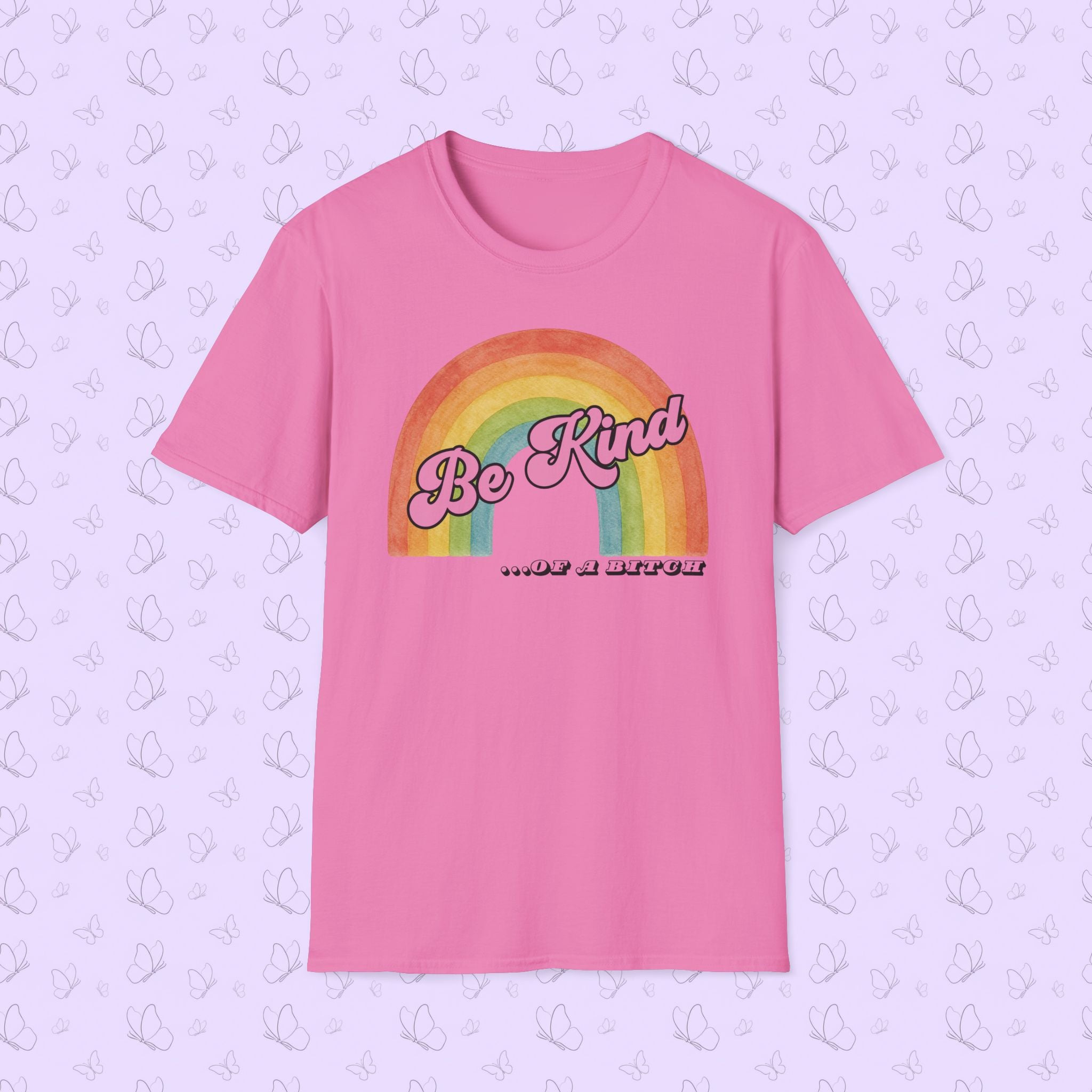 Be Kind…Of A Bitch Retro Rainbow T-Shirt — Funny Sarcastic Tee