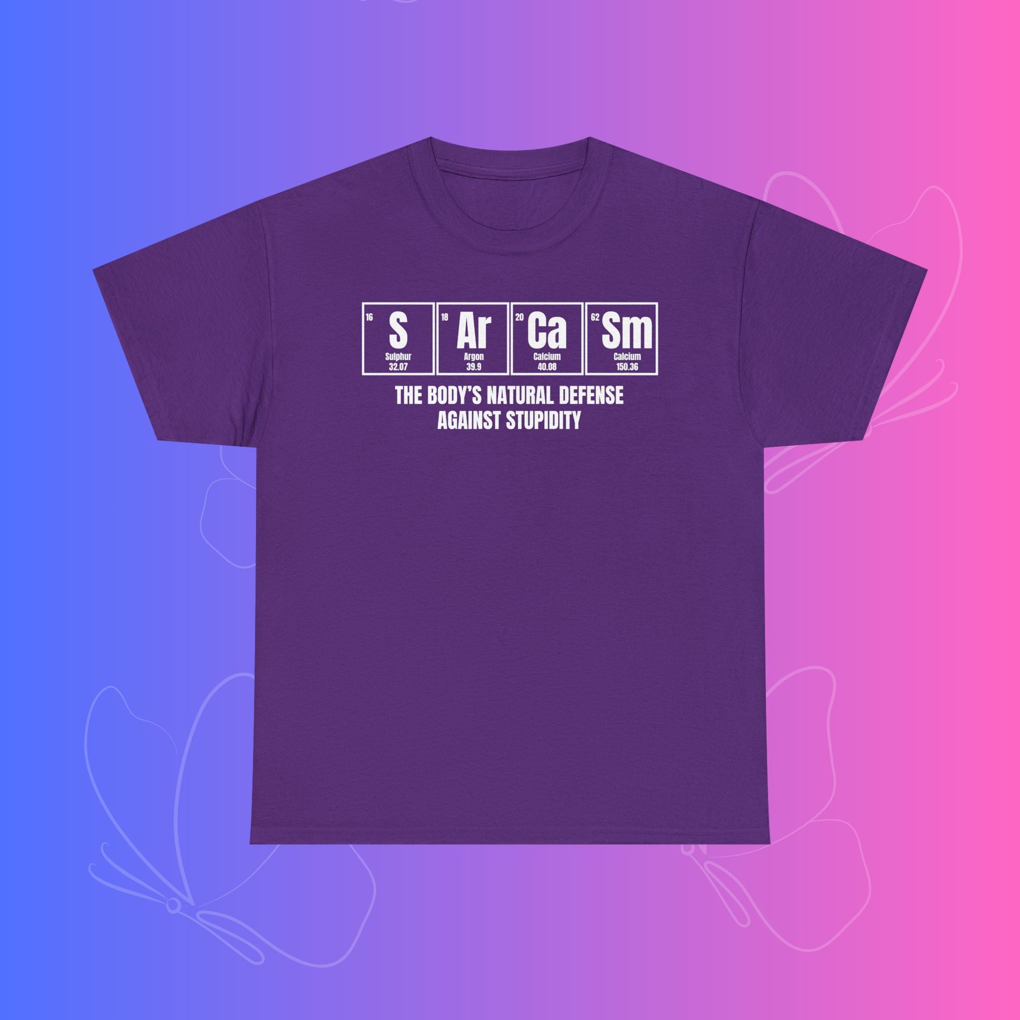 Sarcasm Defense Tee — "Sarcasm: The Body's Natural Defense Against Stupidity"