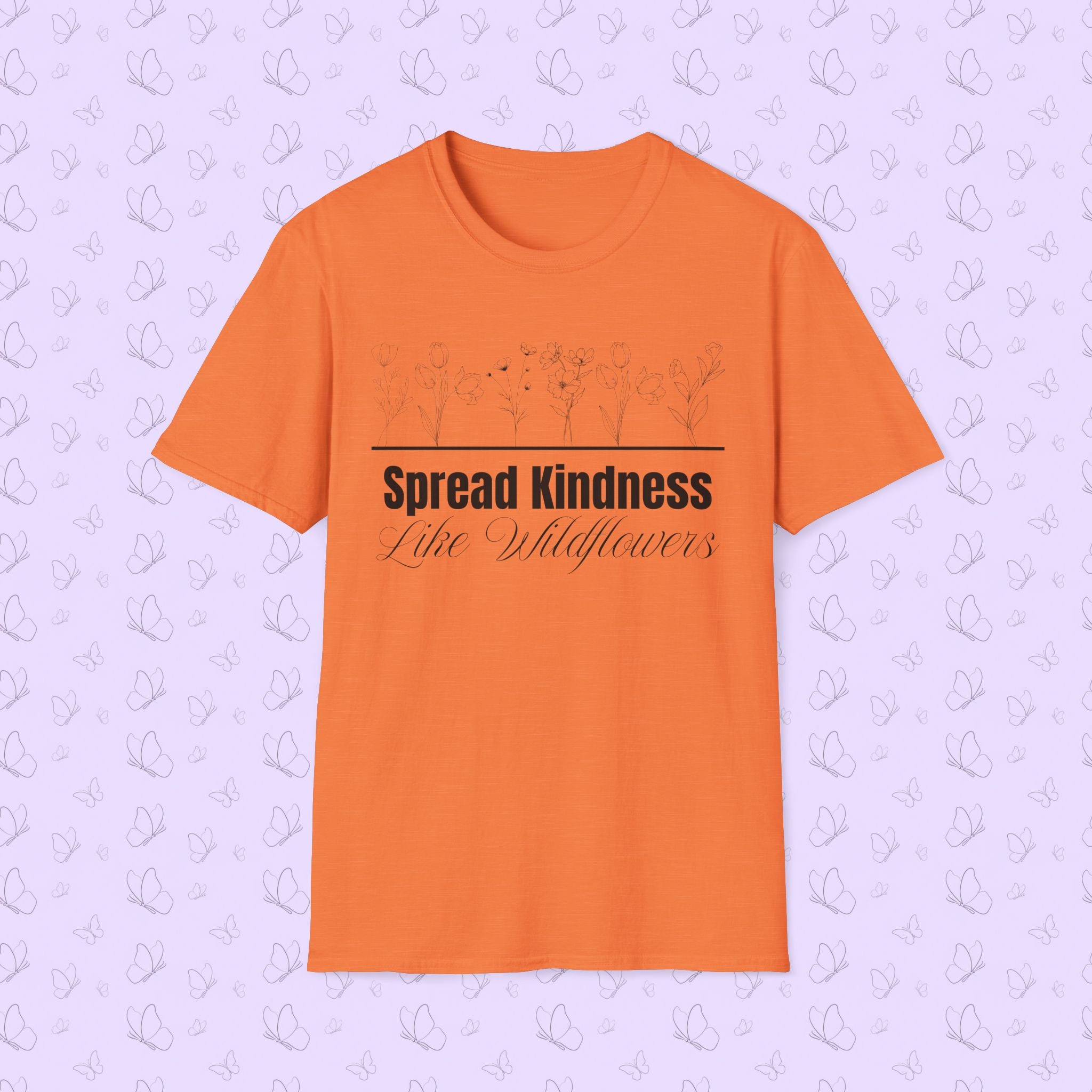 Spread Kindness Like Wildflowers T-Shirt