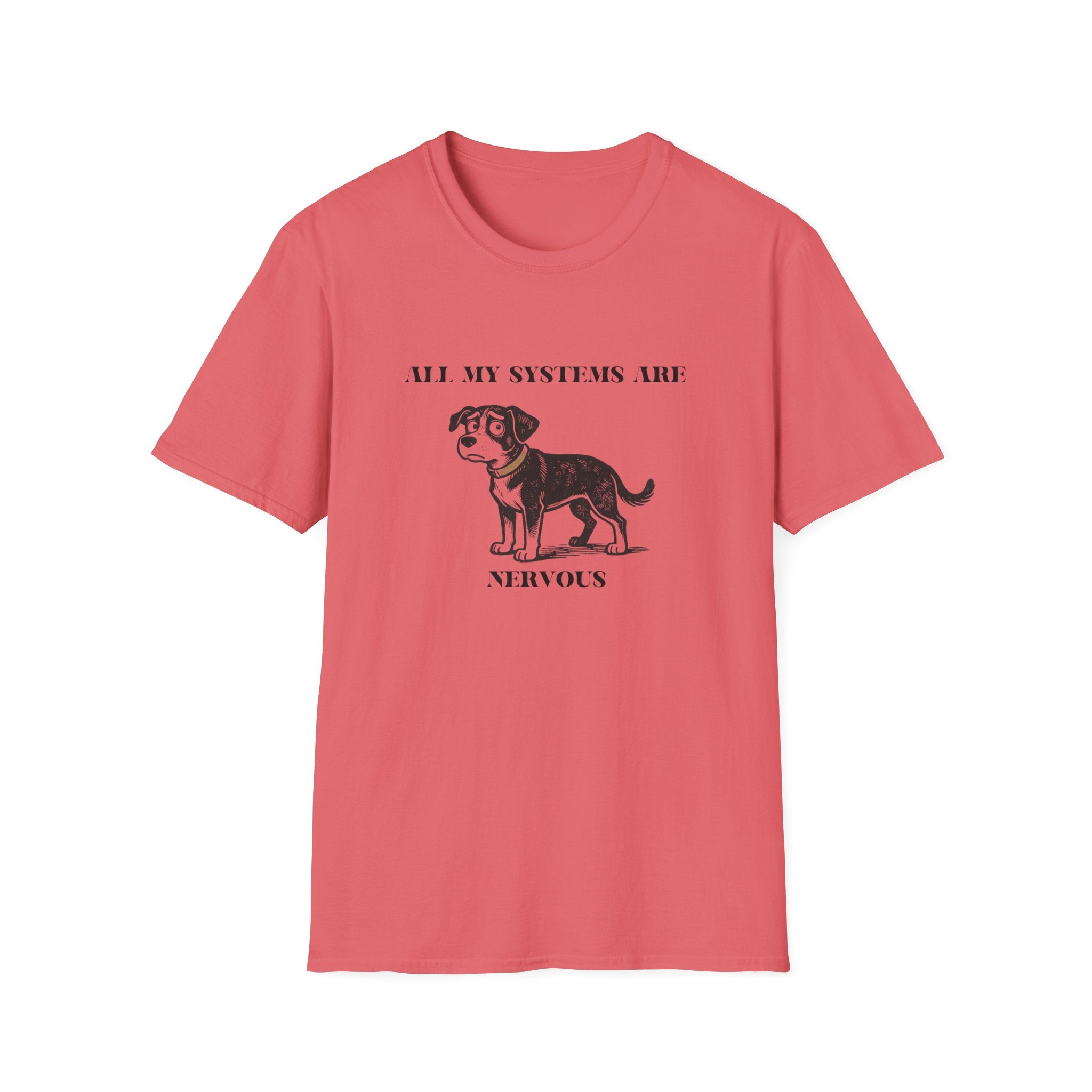 Nervous Dog T-Shirt – 'All My Systems Are Nervous' Graphic Tee