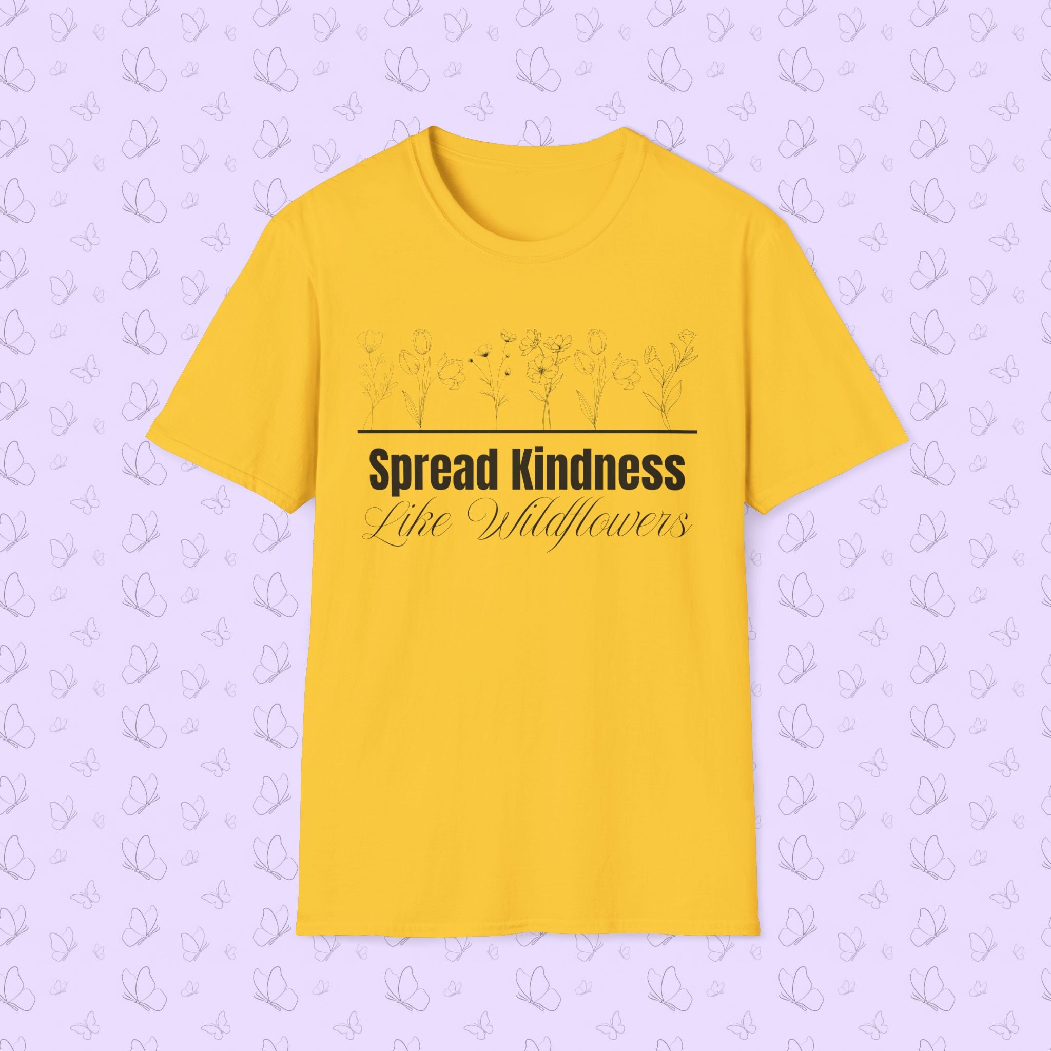 Spread Kindness Like Wildflowers T-Shirt