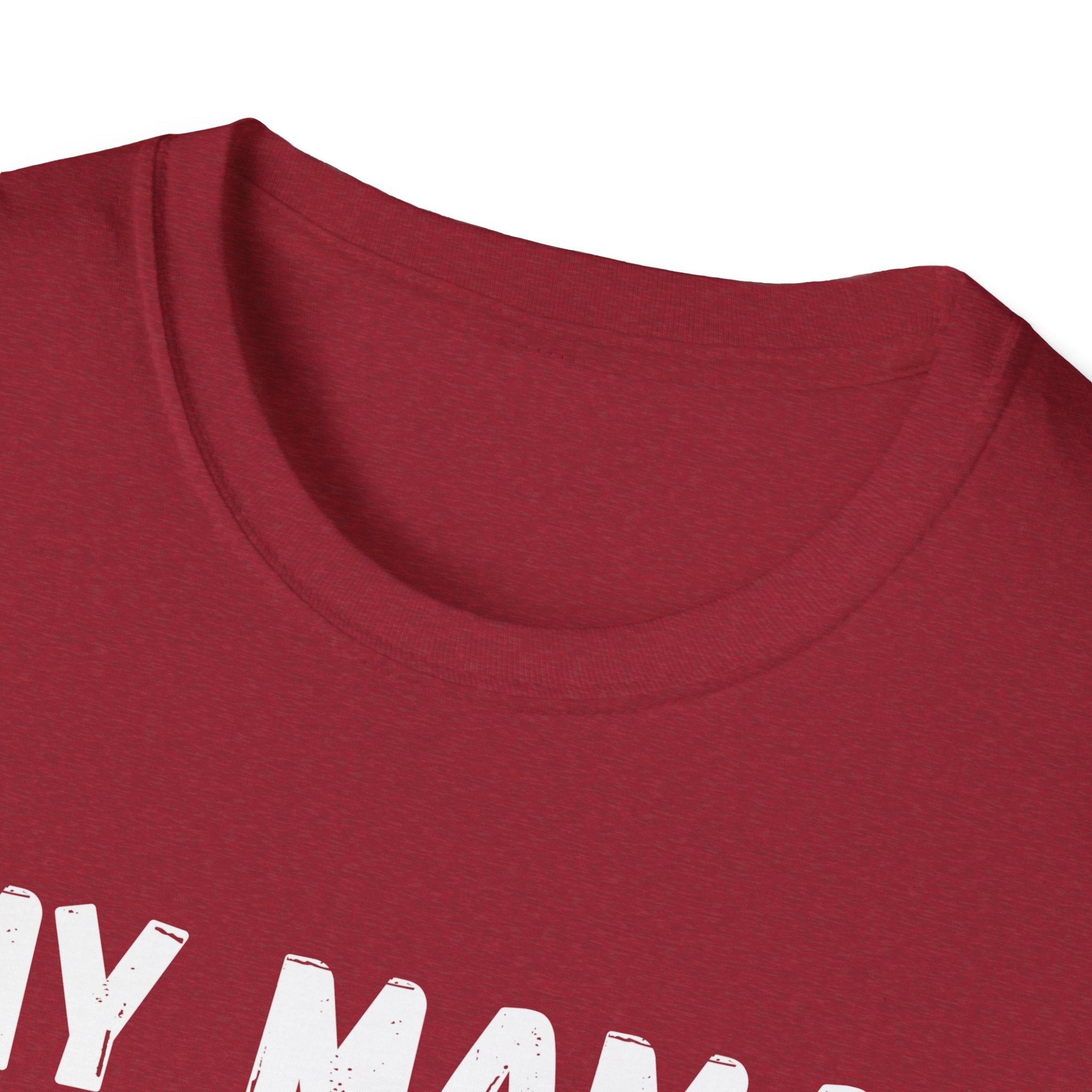 Funny Graphic T-Shirt — "My Mama Didn't Raise No Fool But If She Did It Was My Brother"