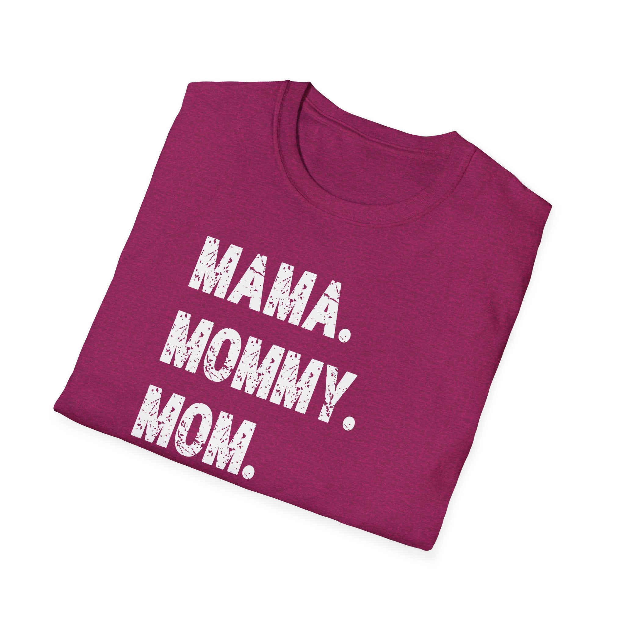 Mama. Mommy. Mom. Bruh. T-Shirt — Funny Mom Title Tee