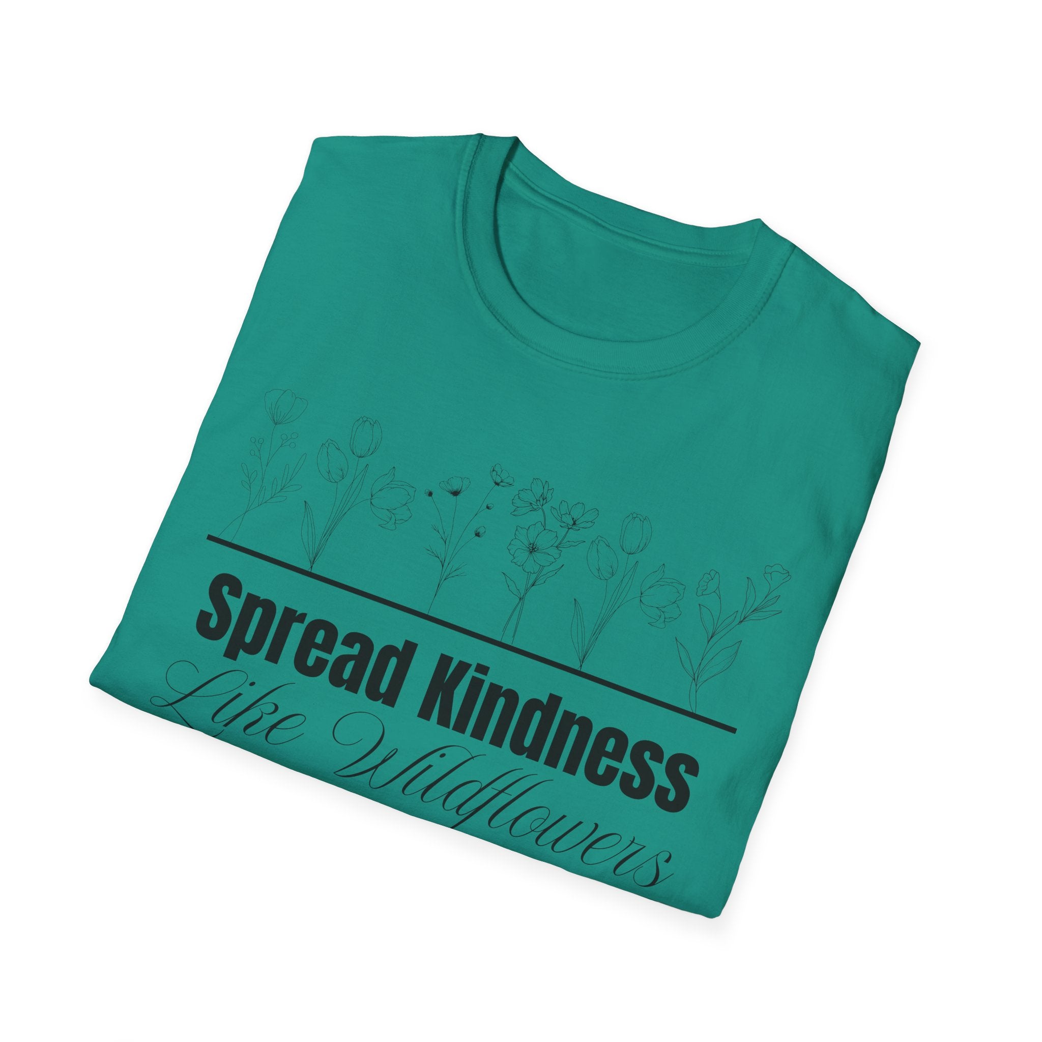 Spread Kindness Like Wildflowers T-Shirt