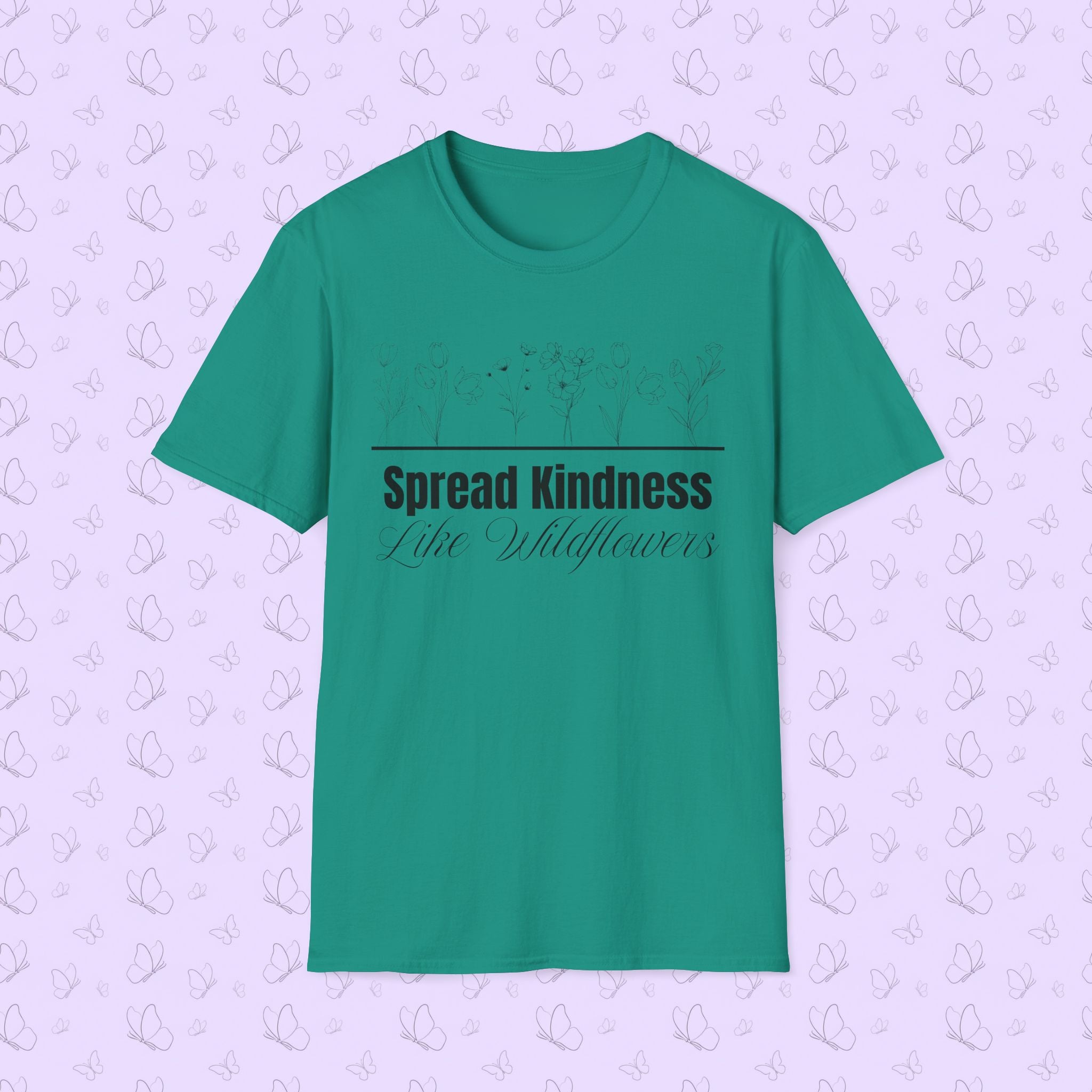 Spread Kindness Like Wildflowers T-Shirt