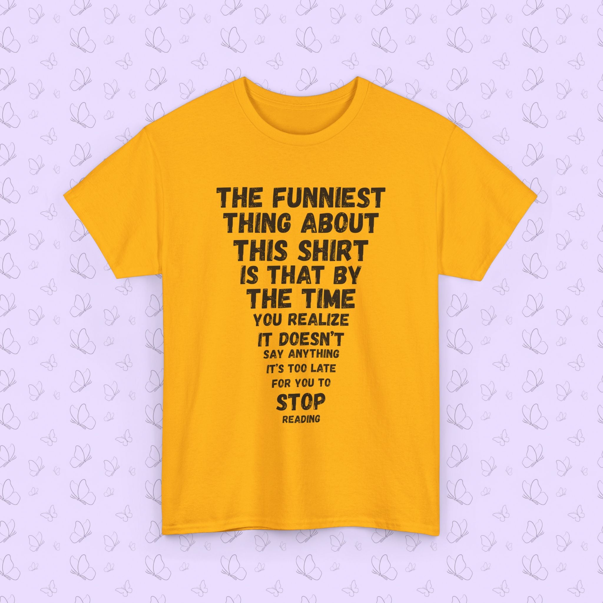 Funny Text Tee — “The Funniest Thing About This Shirt…” Graphic T‑Shirt
