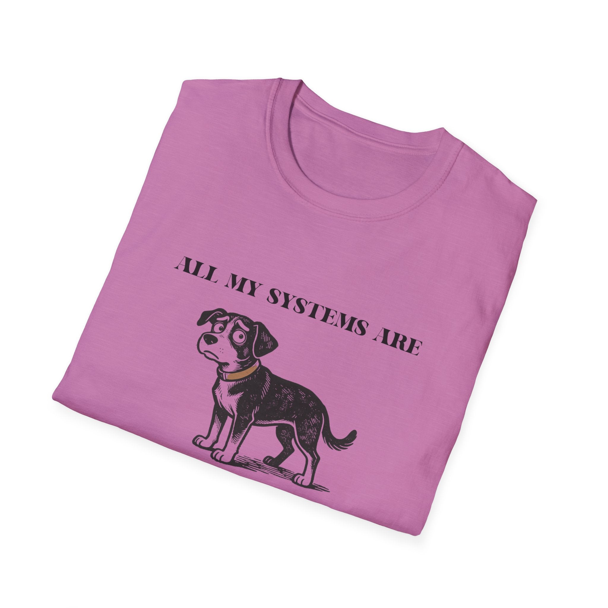 Nervous Dog T-Shirt – 'All My Systems Are Nervous' Graphic Tee