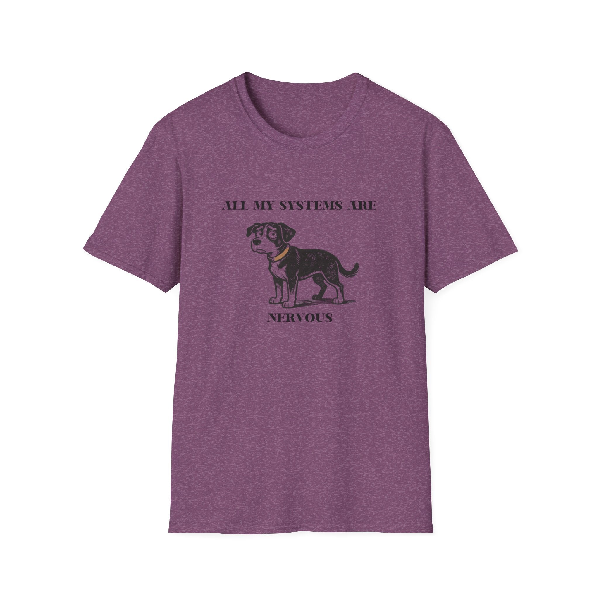 Nervous Dog T-Shirt – 'All My Systems Are Nervous' Graphic Tee