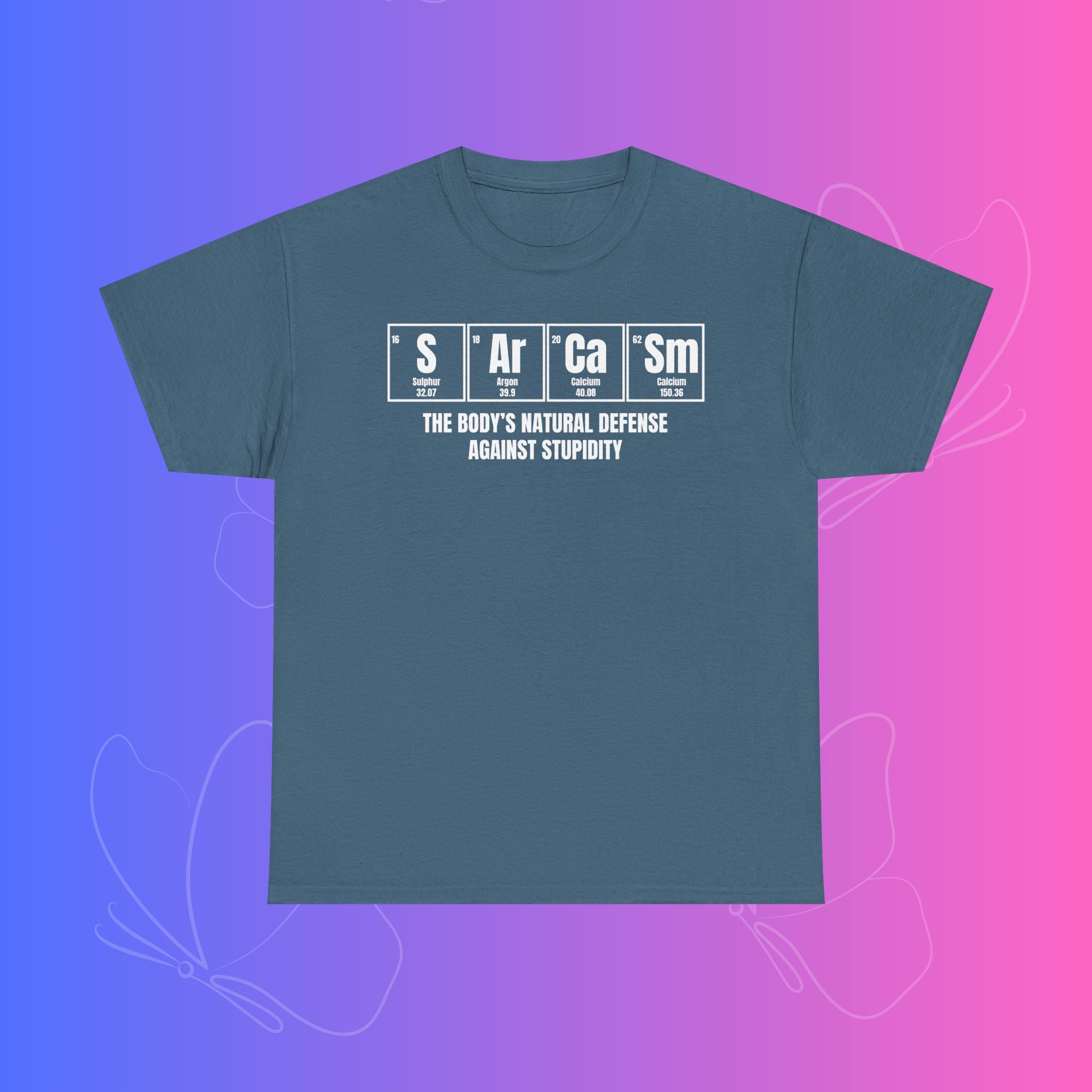 Sarcasm Defense Tee — "Sarcasm: The Body's Natural Defense Against Stupidity"