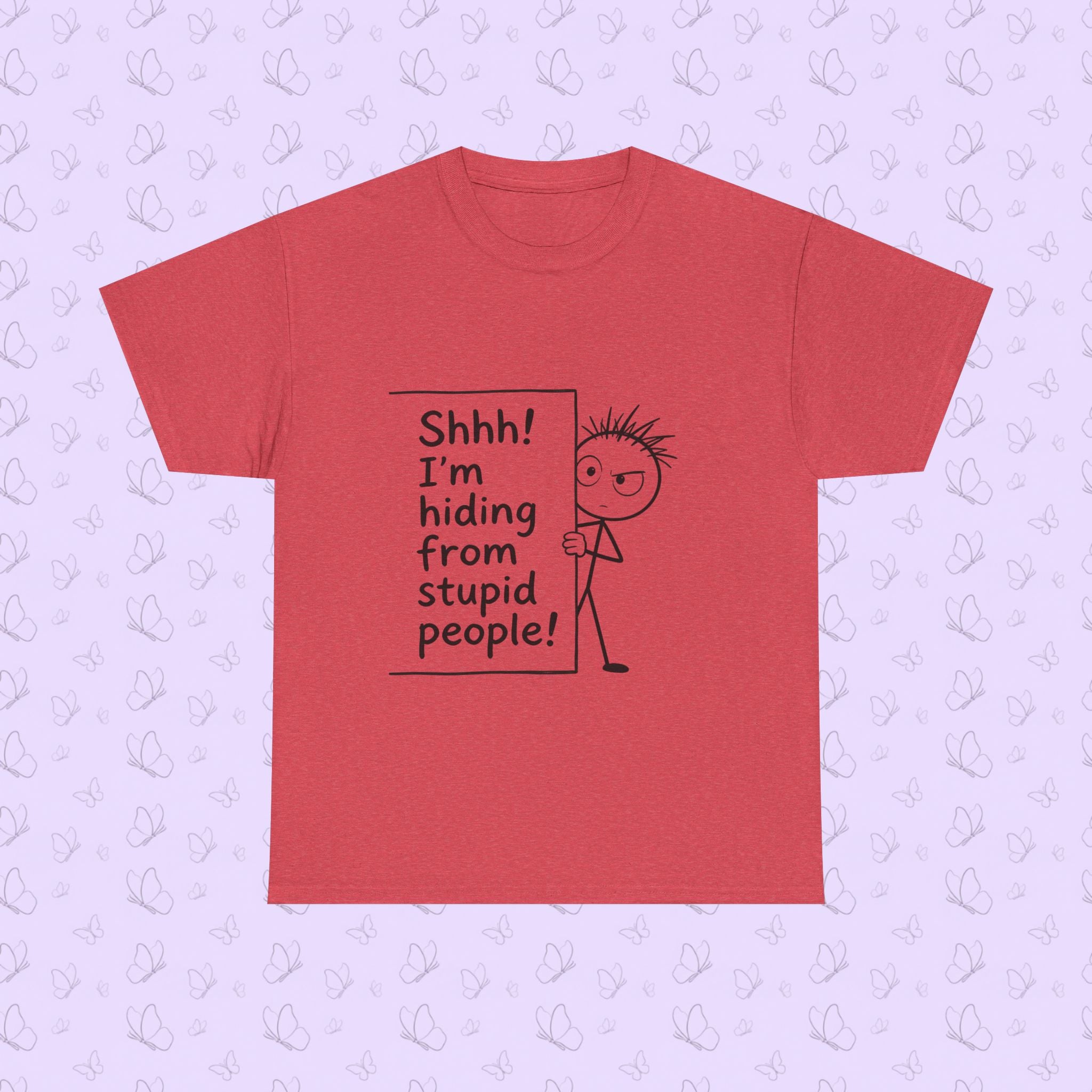 Funny 'Shhh! I'm Hiding From Stupid People' T‑Shirt