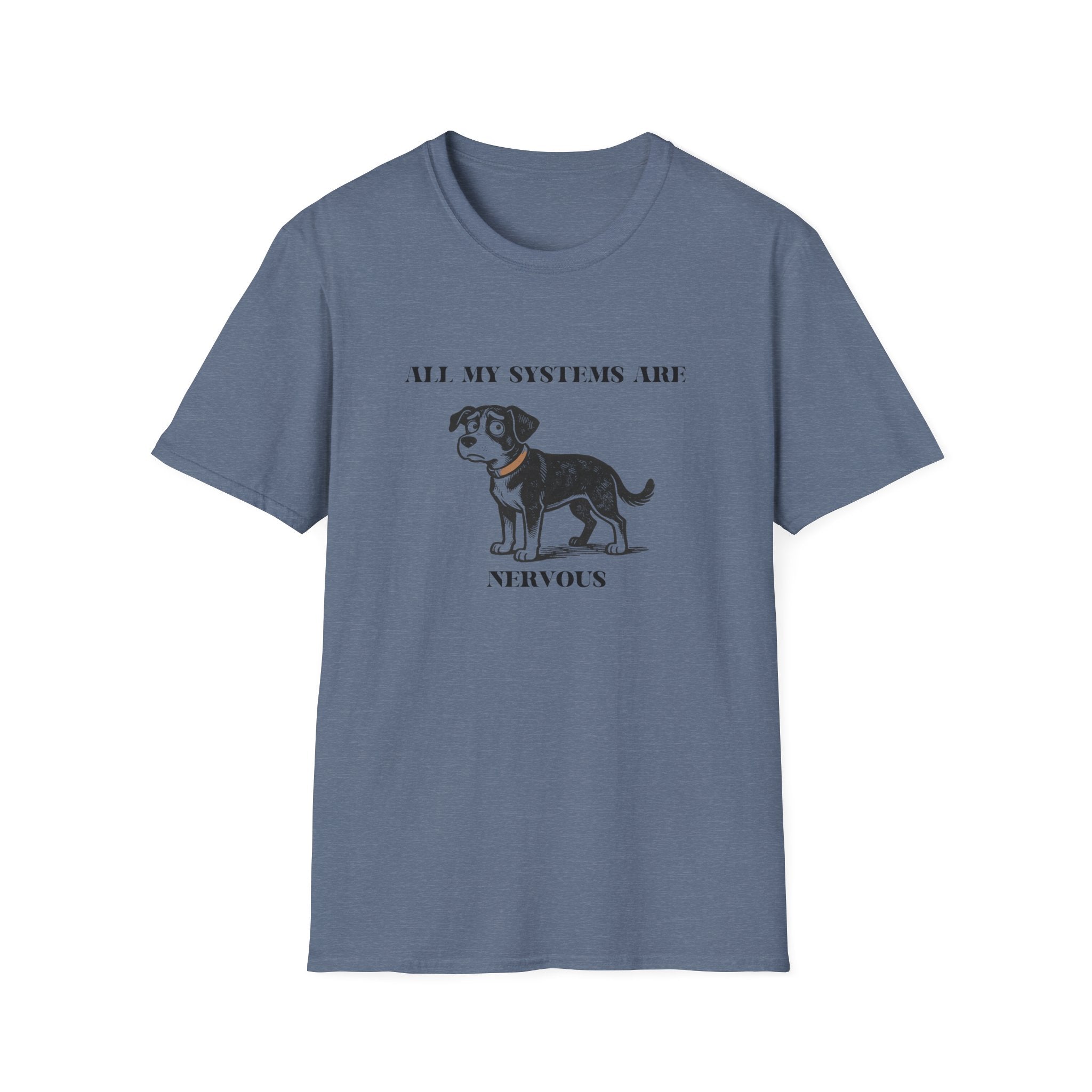 Nervous Dog T-Shirt – 'All My Systems Are Nervous' Graphic Tee