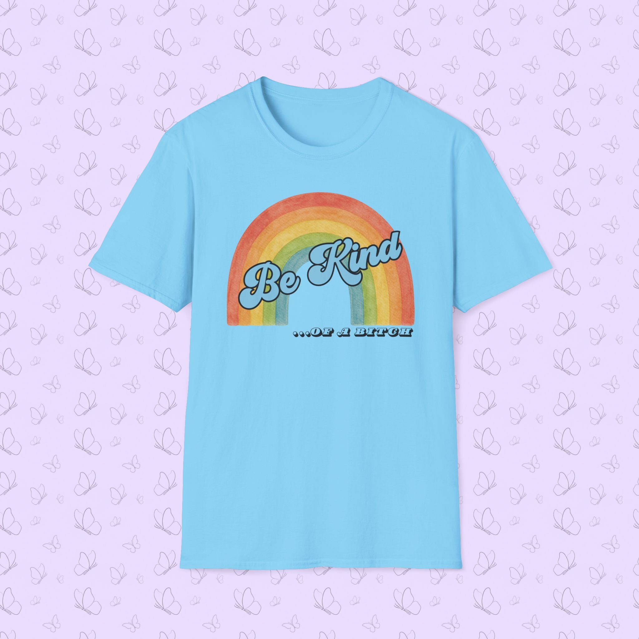 Be Kind…Of A Bitch Retro Rainbow T-Shirt — Funny Sarcastic Tee