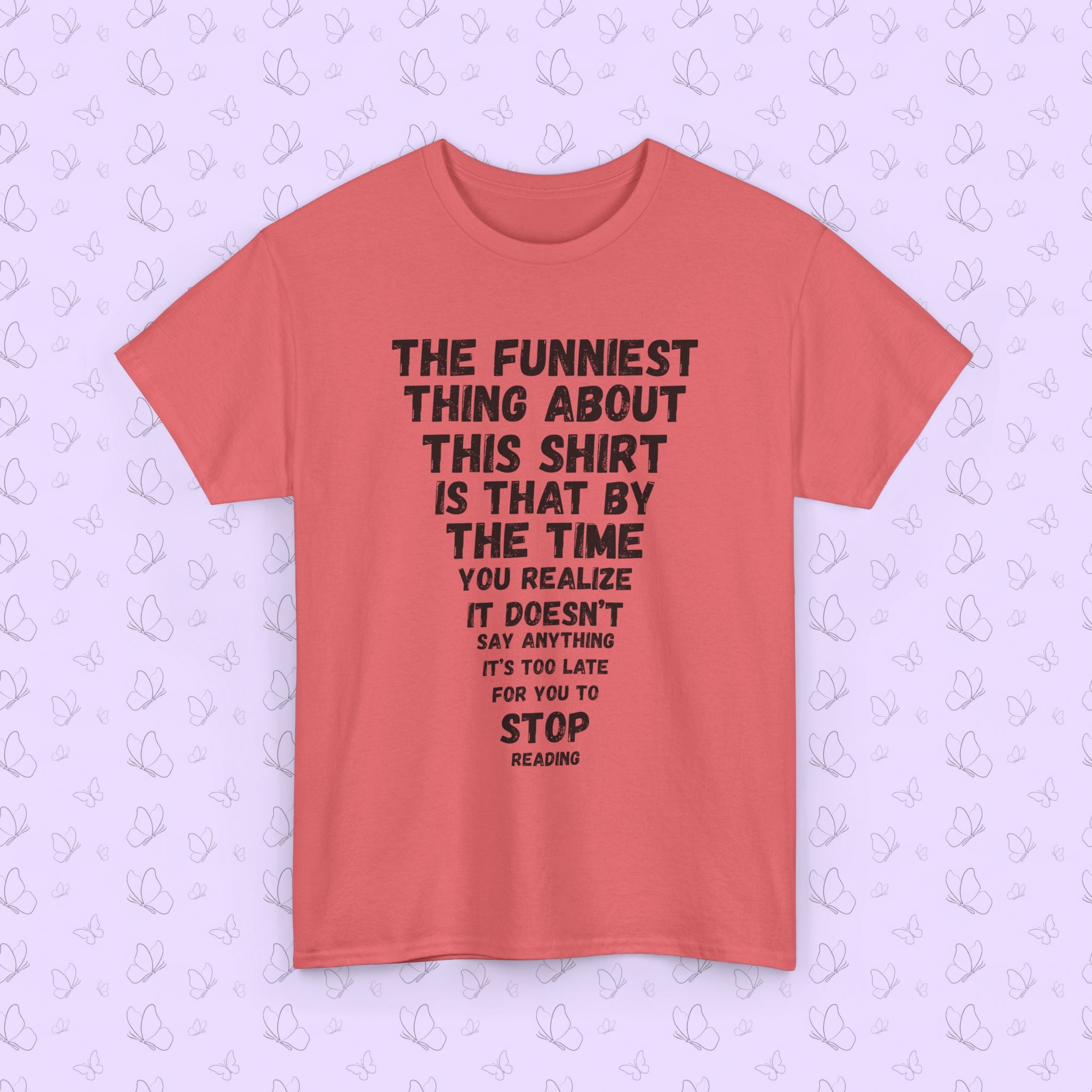 Funny Text Tee — “The Funniest Thing About This Shirt…” Graphic T‑Shirt
