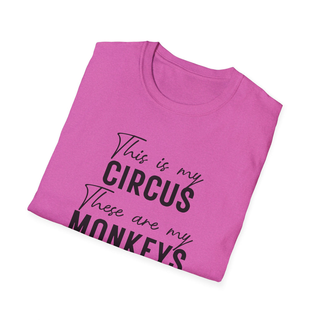 T-Shirt — "This Is My Circus, These Are My Monkeys" Funny Family Quote Tee
