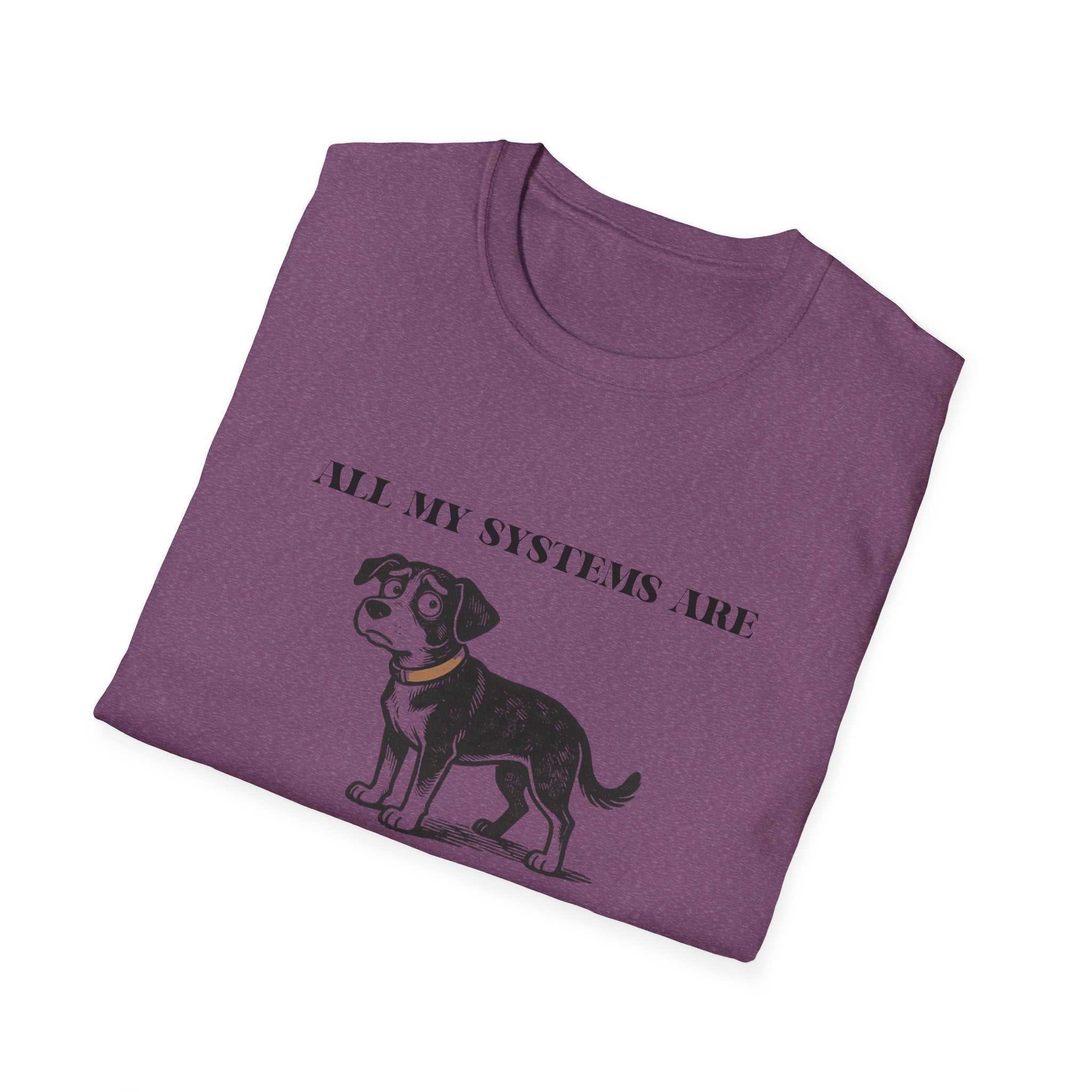 Nervous Dog T-Shirt – 'All My Systems Are Nervous' Graphic Tee