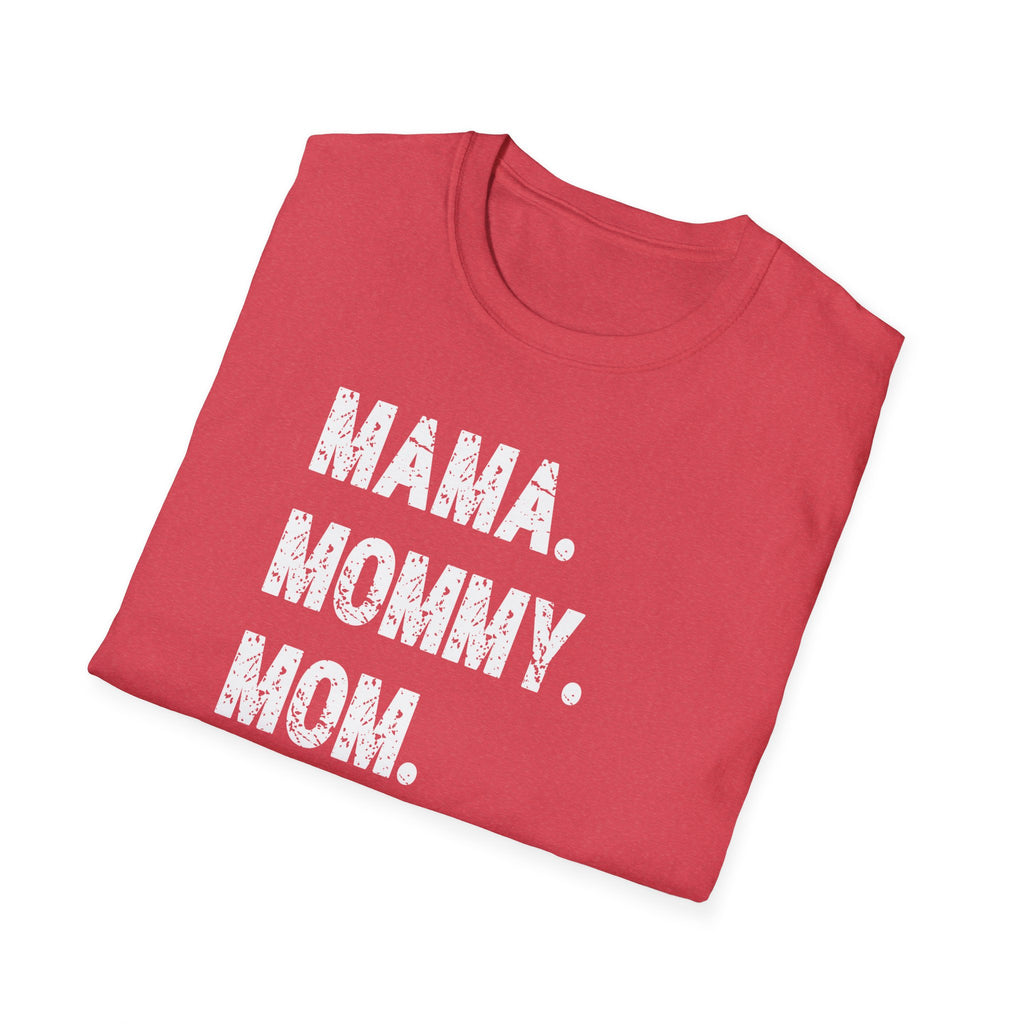 Mama. Mommy. Mom. Bruh. T-Shirt — Funny Mom Title Tee