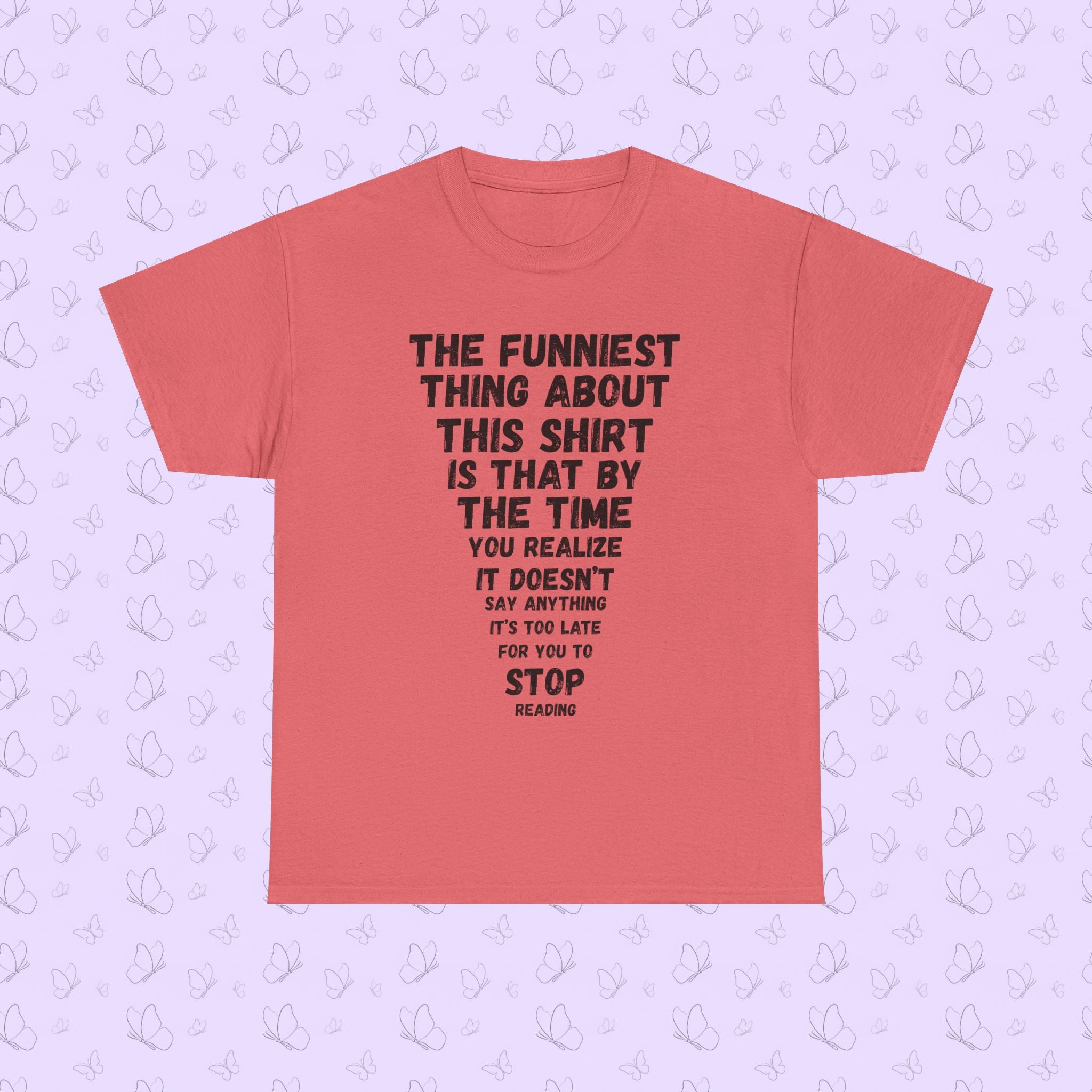 Funny Text Tee — “The Funniest Thing About This Shirt…” Graphic T‑Shirt